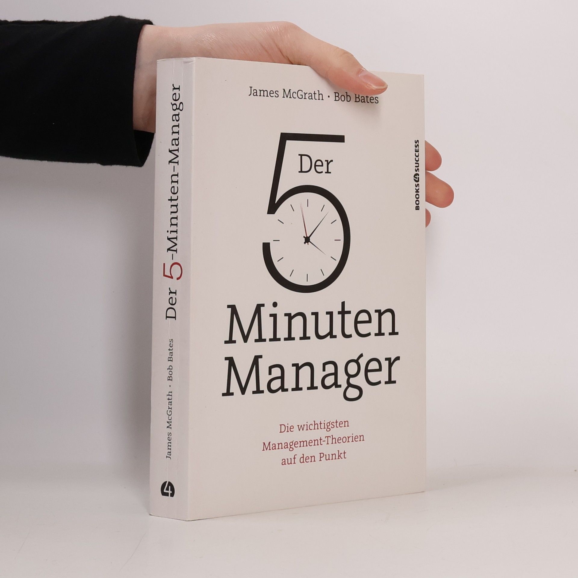Der 5-Minuten-Manager - Die wichtigsten Management-Theorien auf den Punkt