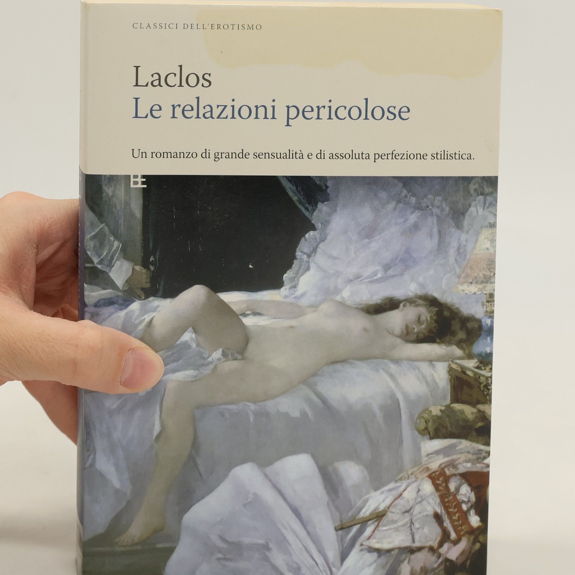 Pierre-Ambroise-François Choderlos de Laclos Classici dell'erotismo: Le relazioni pericolose