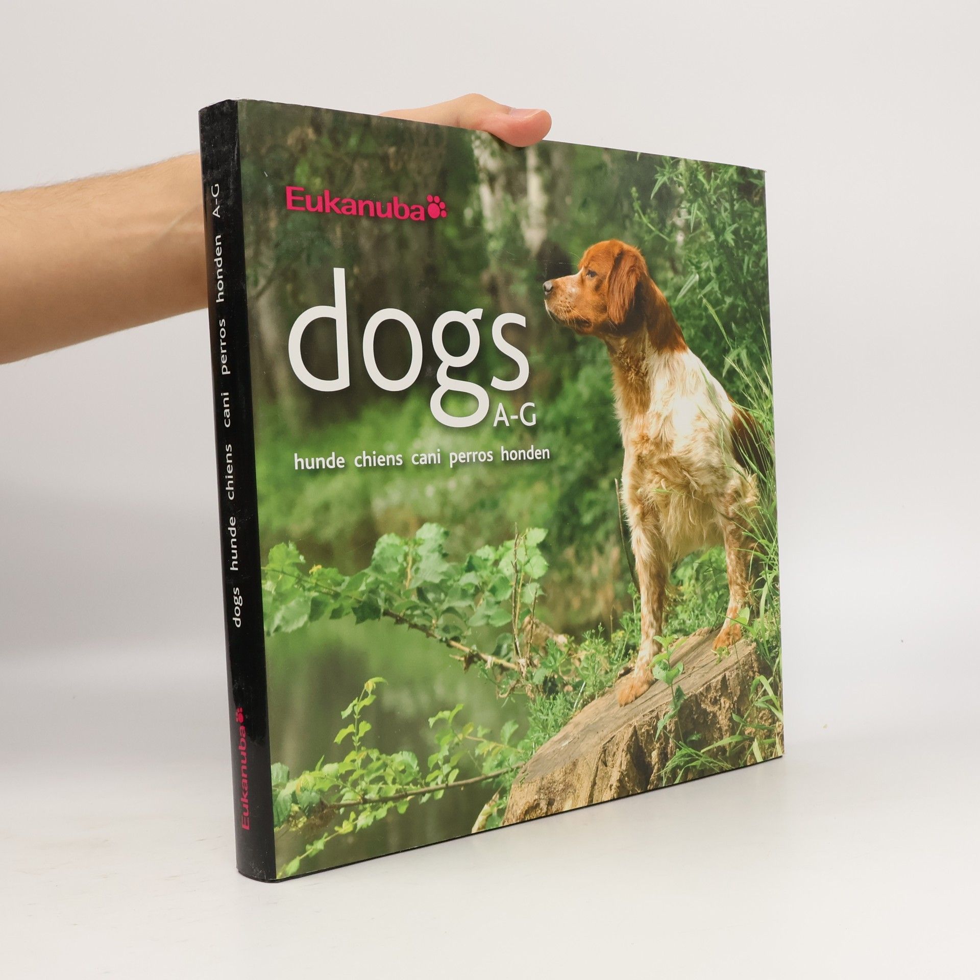 AA.VV. Dogs A-G: hunde chiens cani perros honde