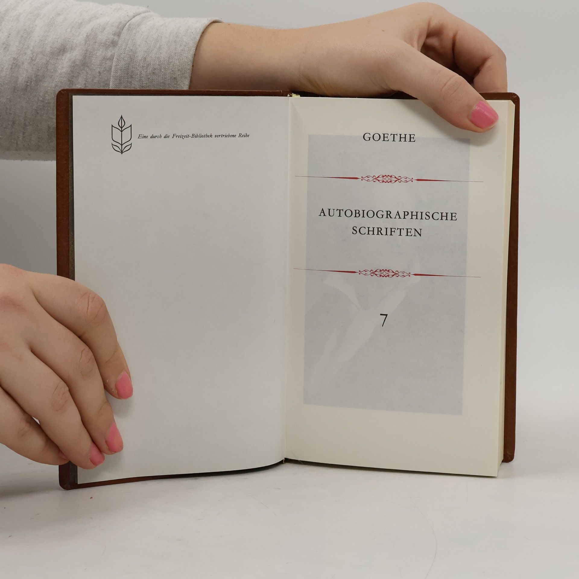 Johann Wolfgang von Goethe Autobiographische Schriften 7