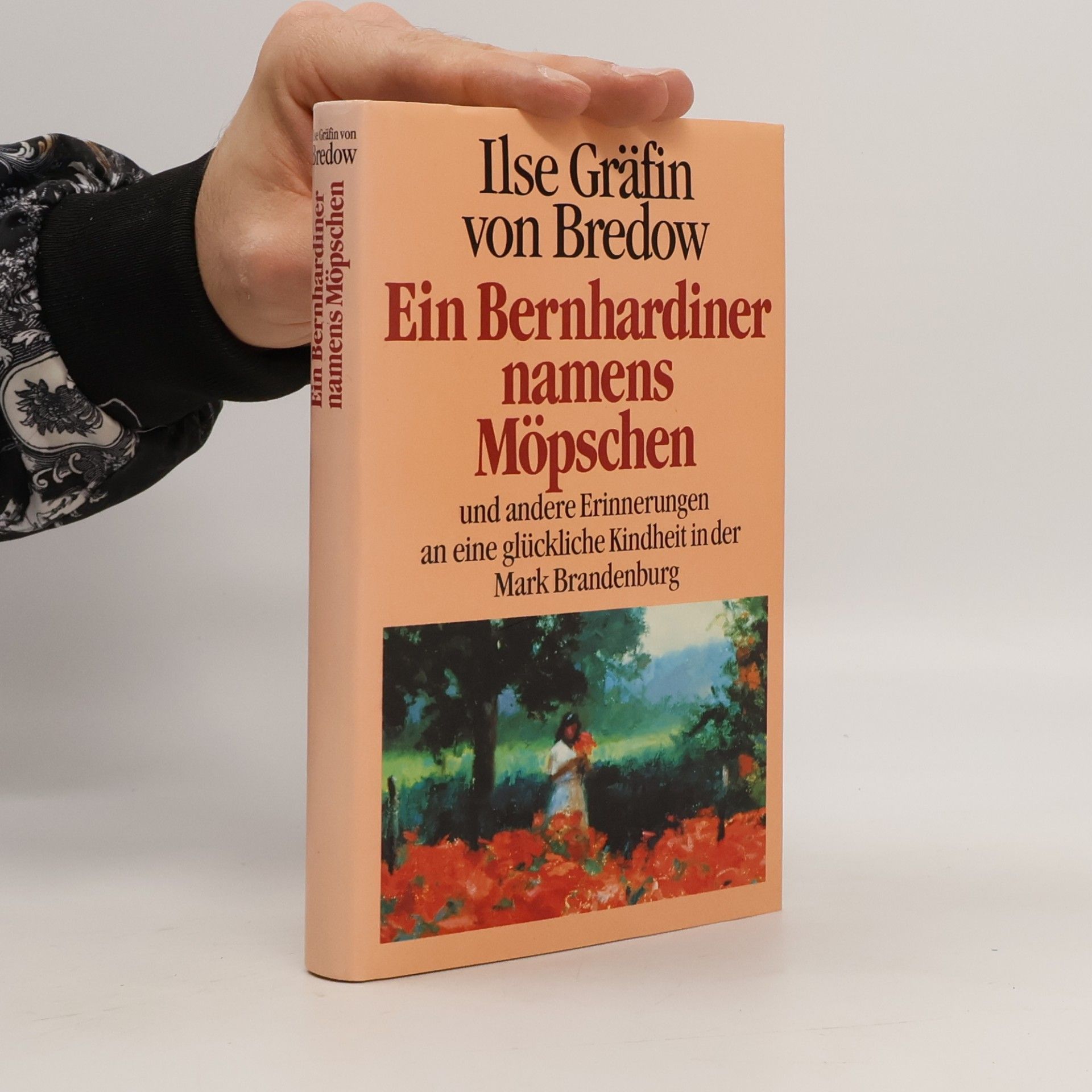 Ein Bernhardiner namens Möpschen und andere Erinnerungen an eine glückliche Kindheit in der Mark Brandenburg