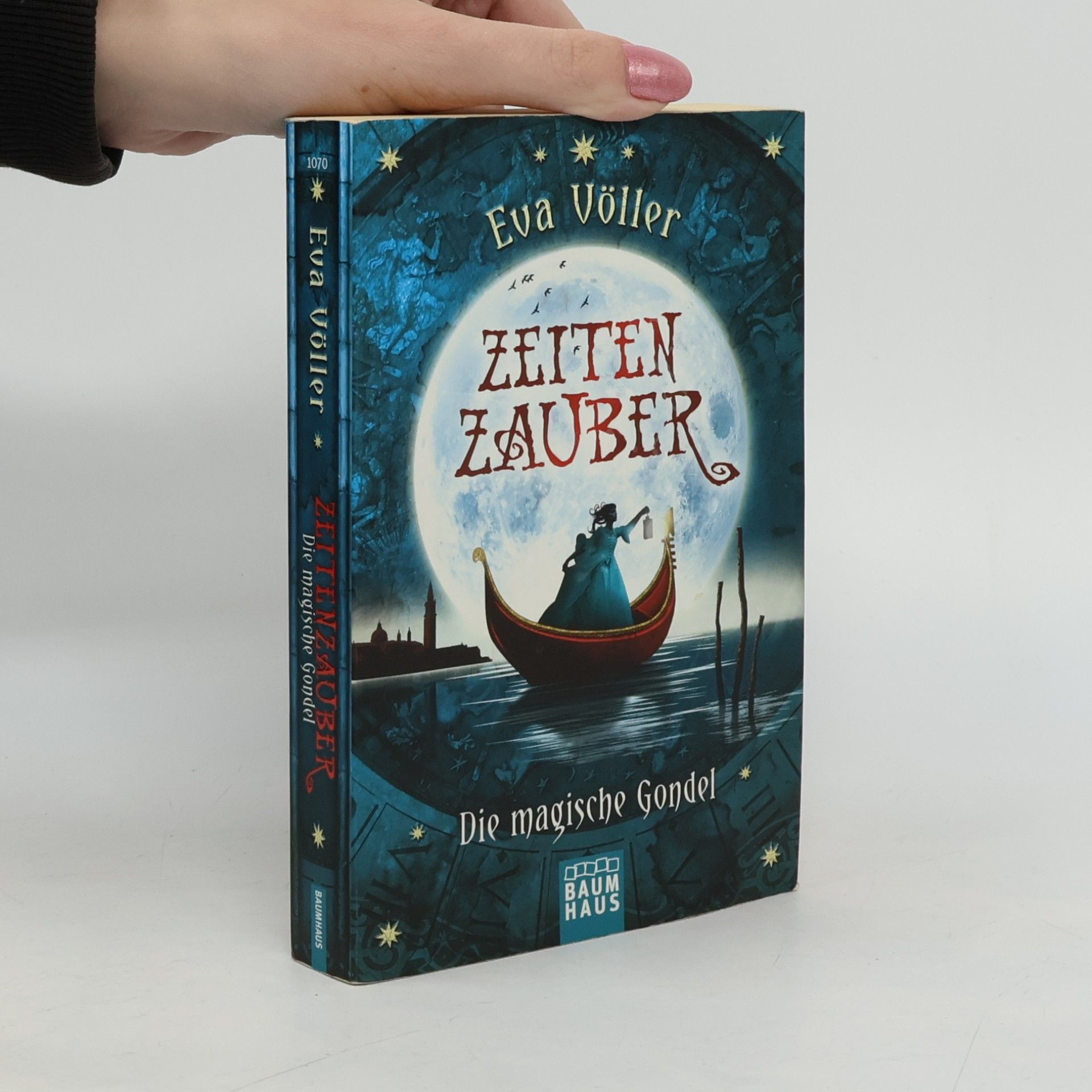 Eva Völler Zeitenzauber. Die magische Gondel