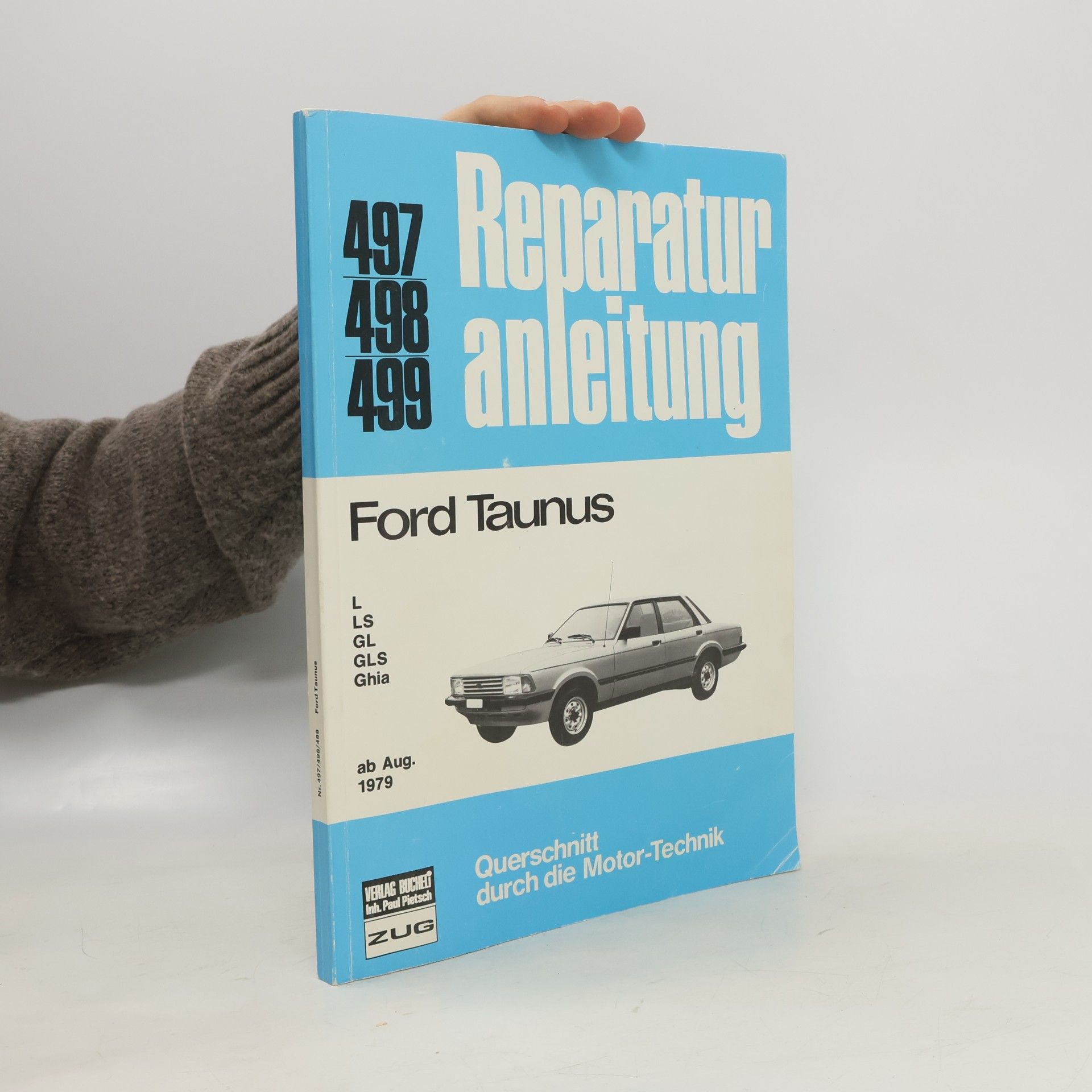 Paul Pietsch Reparaturanleitungen - 497/498/499: Ford Taunus L / LS / GL / GLS / Ghia