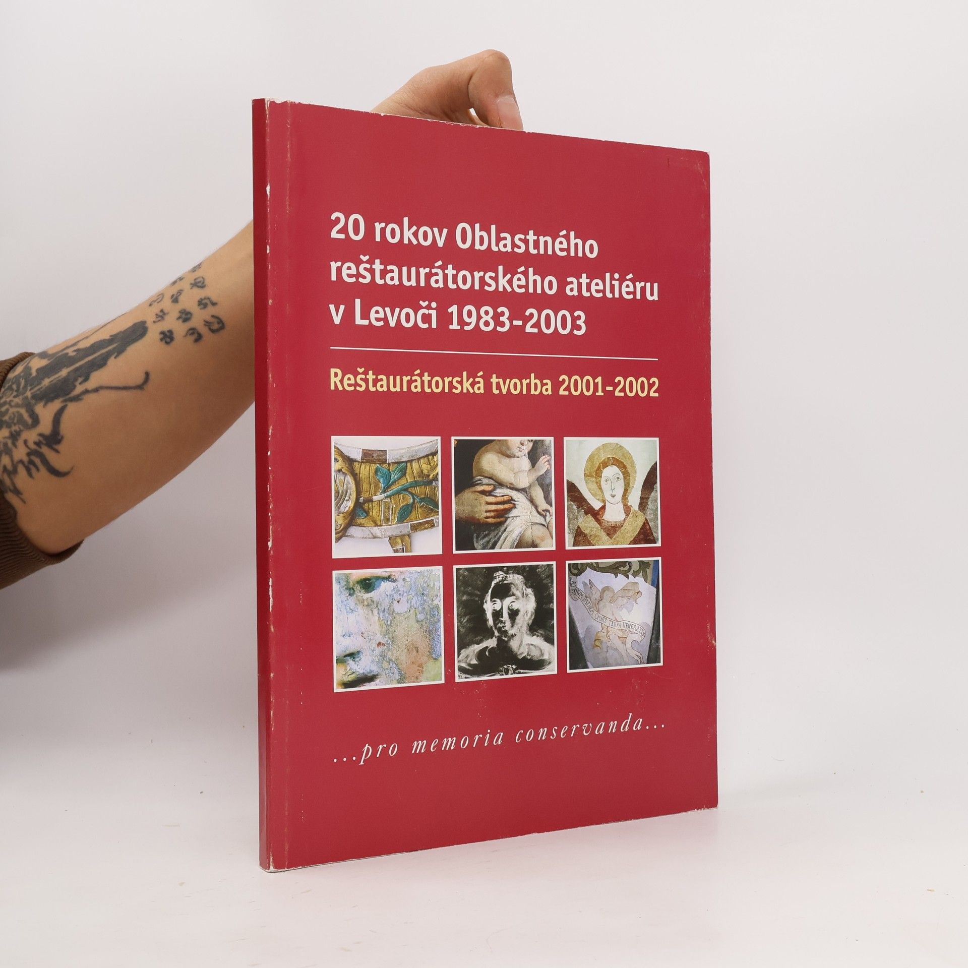 Kolektiv autorů 20 rokov Oblastného reštaurátorského ateliéru v Levoči 1983-2003