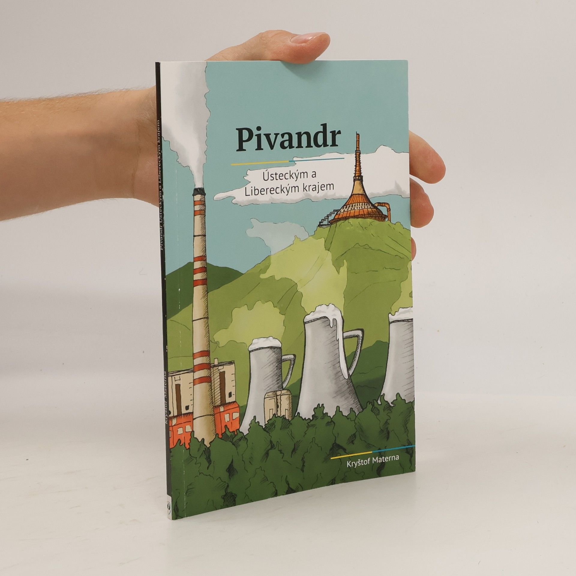 Pivandr Ústeckým a Libereckým krajem