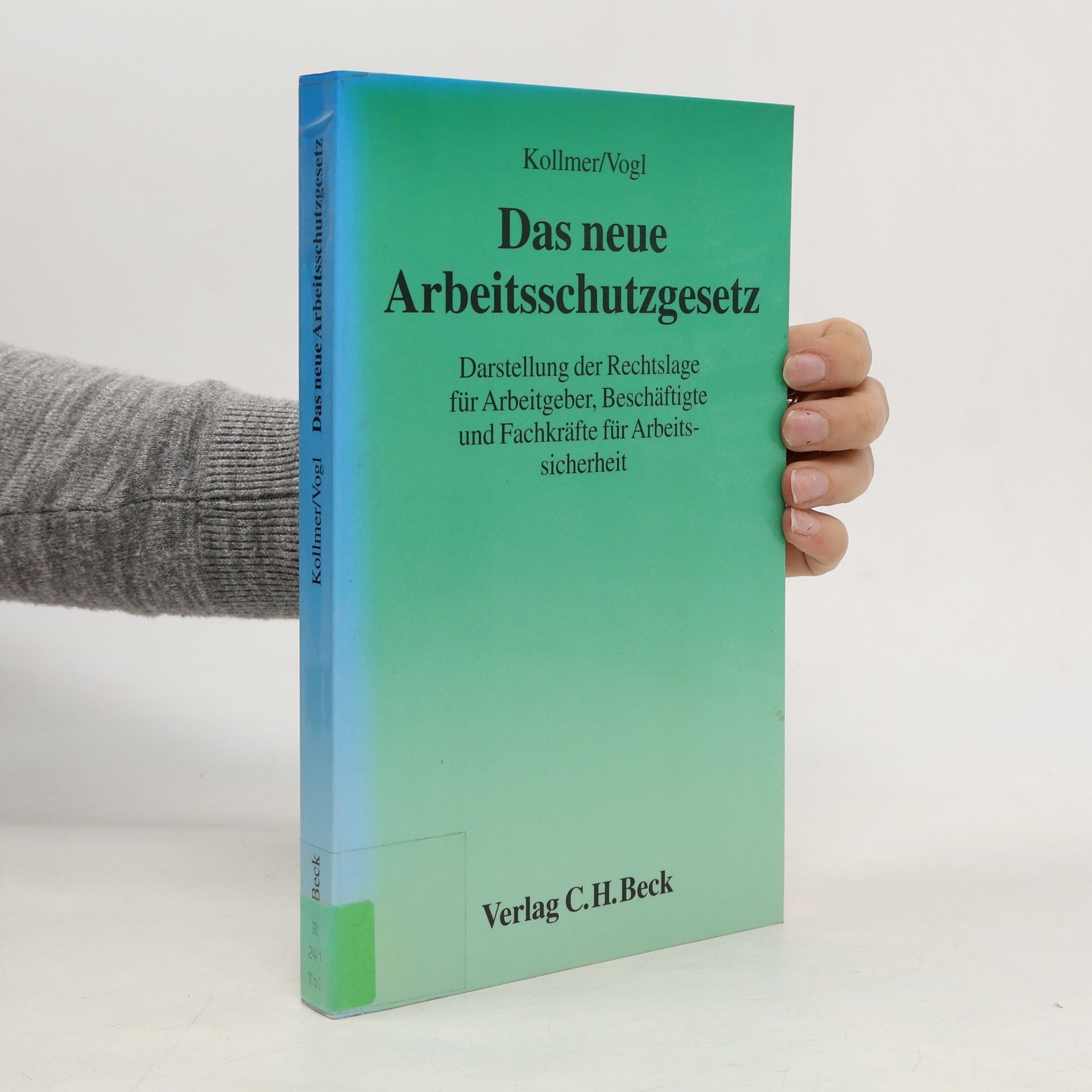 Aktuelles Recht für die Praxis: Das neue Arbeitsschutzgesetz