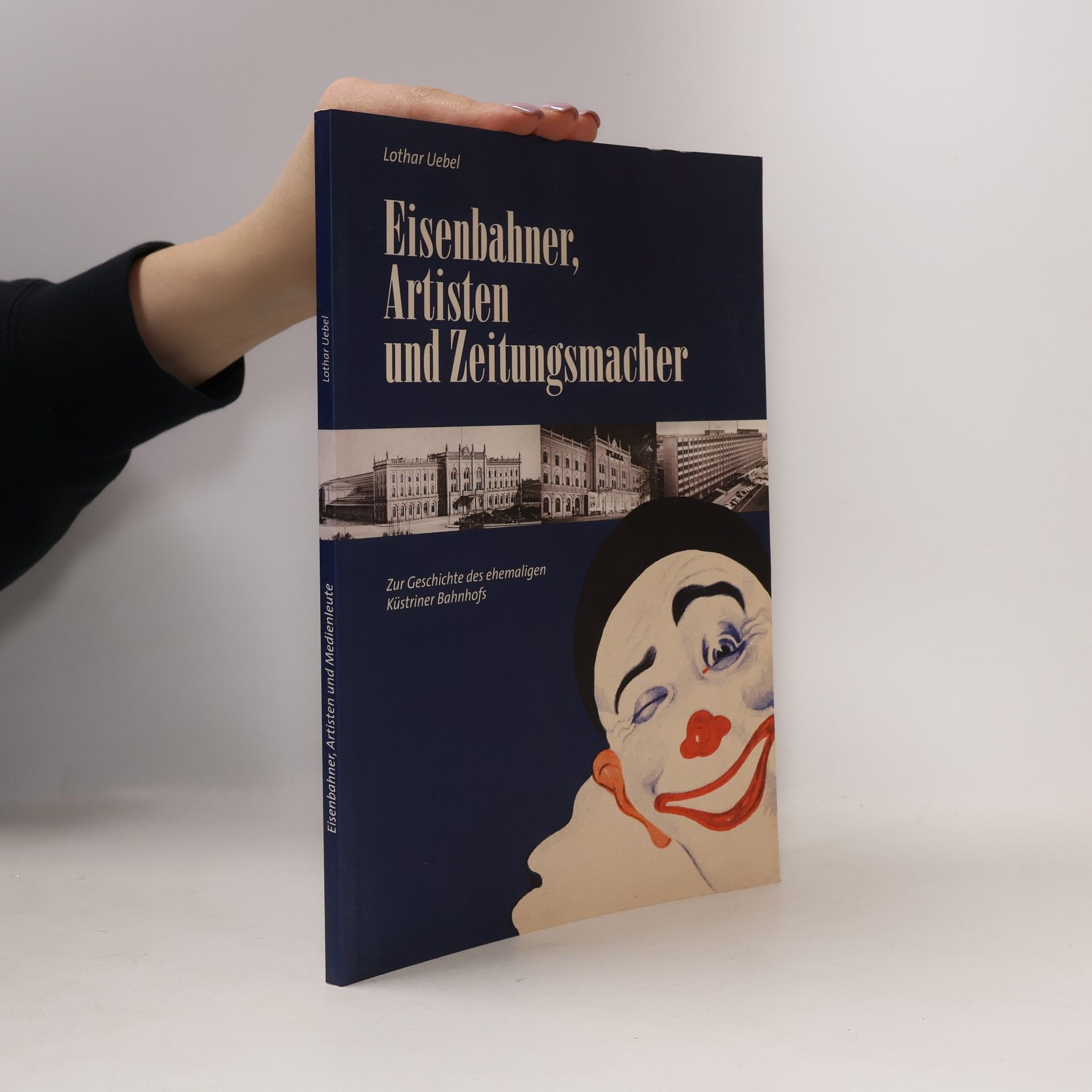 Eisenbahner, Artisten und Zeitungsmacher