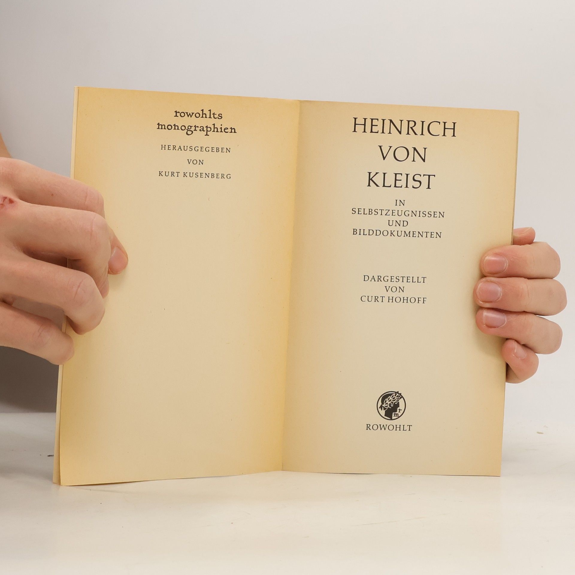 Curt Hohoff Heinrich von Kleist in Selbstzeugnissen und Bilddokumenten