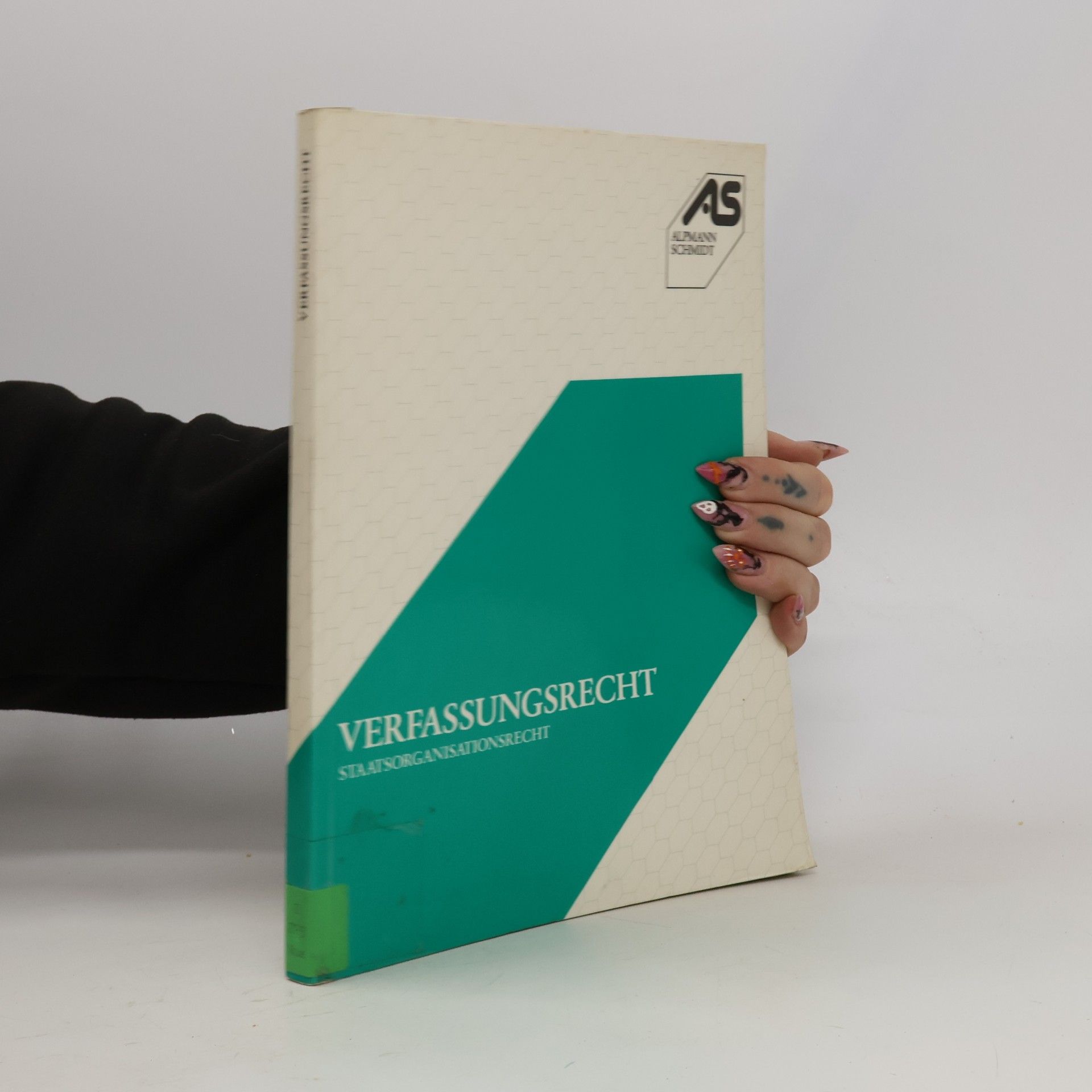 Verfassungsrecht. Staatsorganisationsrecht mit den Bezügen zur Allgemeinen Staatslehre sowie zum Völker- und Europarecht