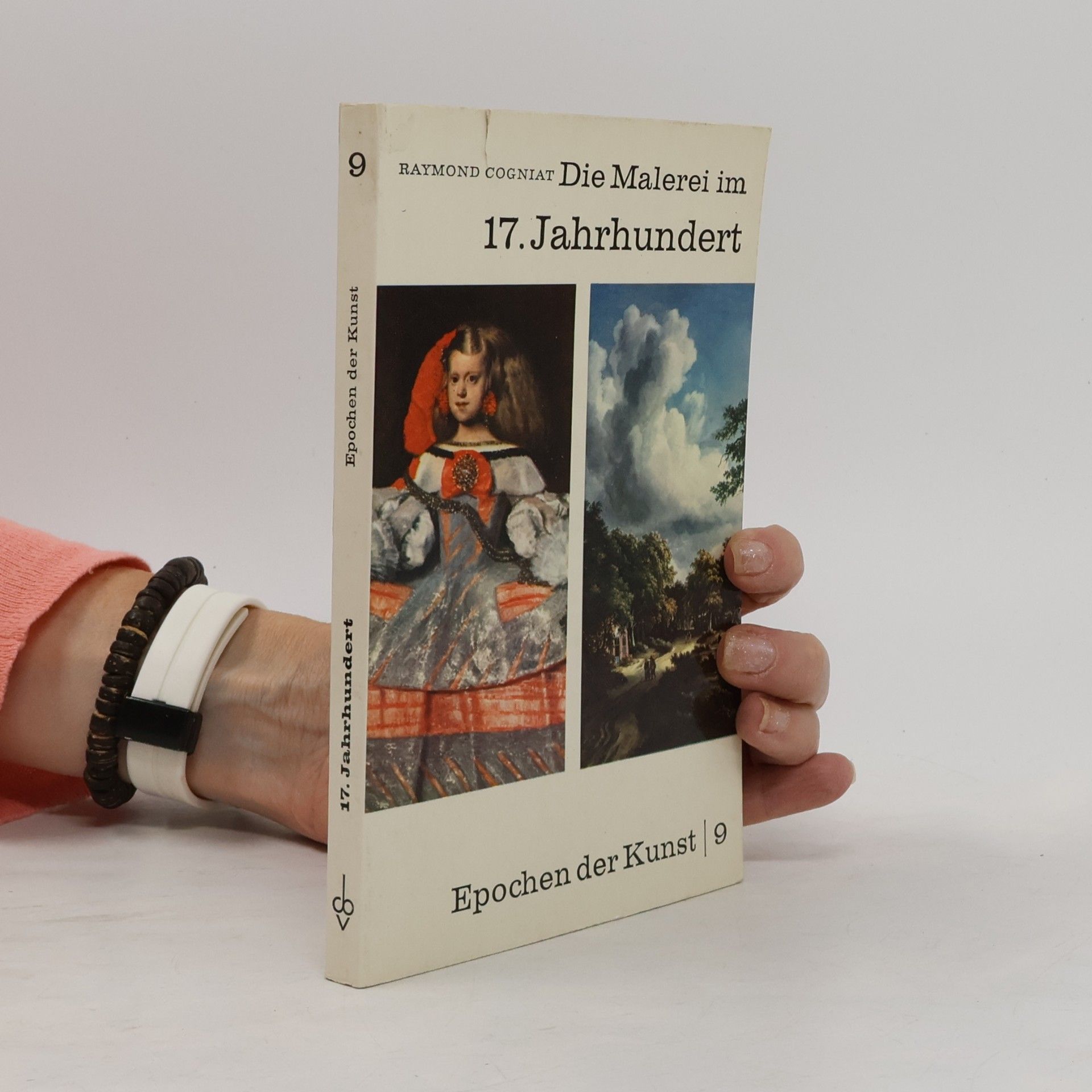 Raymond Cogniat Epochen der Kunst 9. Die Malerei 17. Jahrhundert