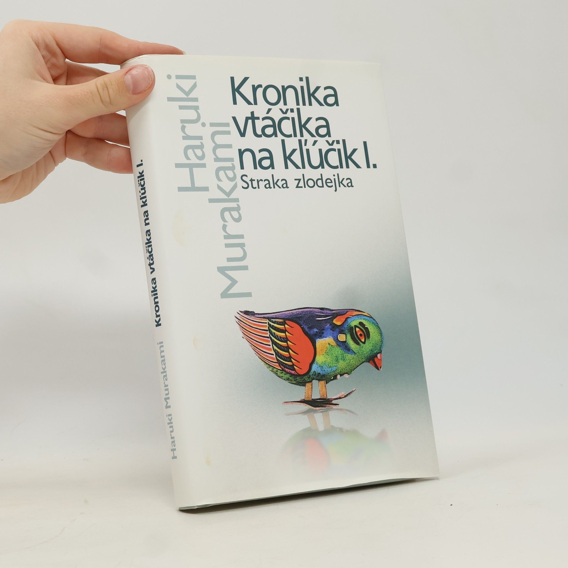 Haruki Murakami Kronika vtáčika na kľúčik I. Straka zlodejka