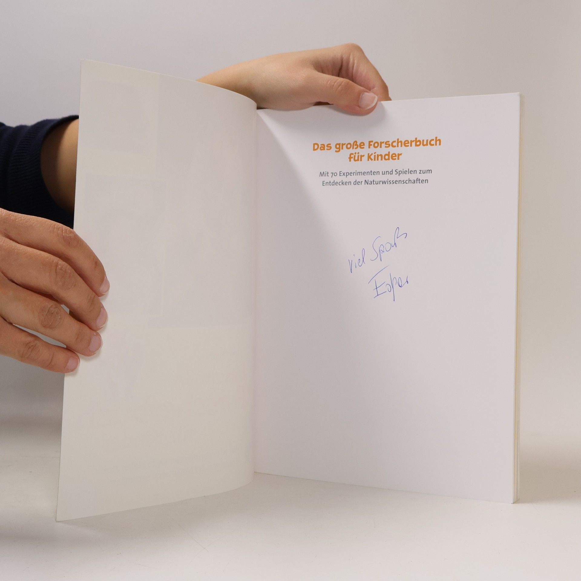Sonja Stuchtey Das große Forscherbuch für Kinder. Mit 70 Experimenten und Spielen zum Entdecken der Naturwissenschaften