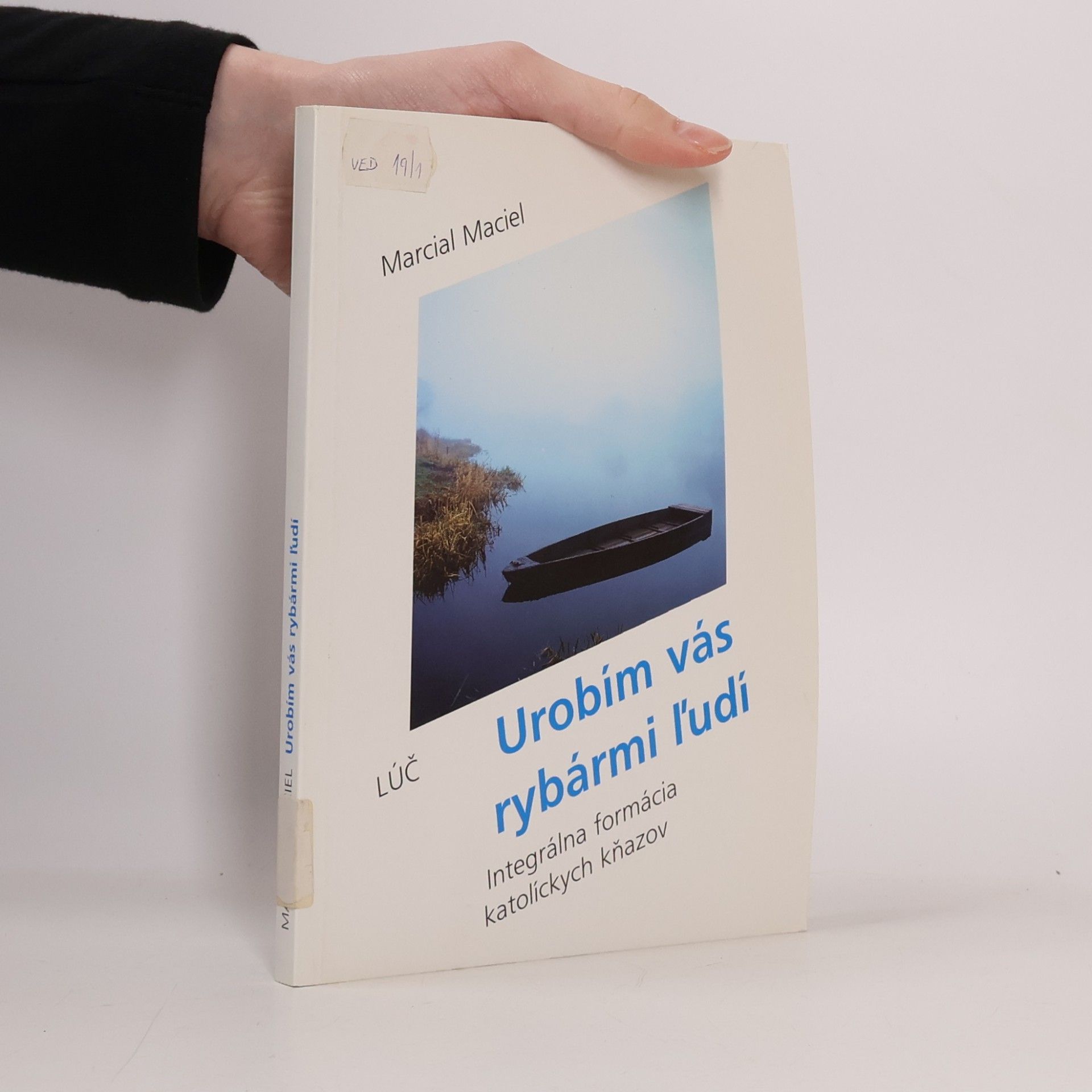 Marcial L.C. Maciel Urobím vás rybármi ľudí