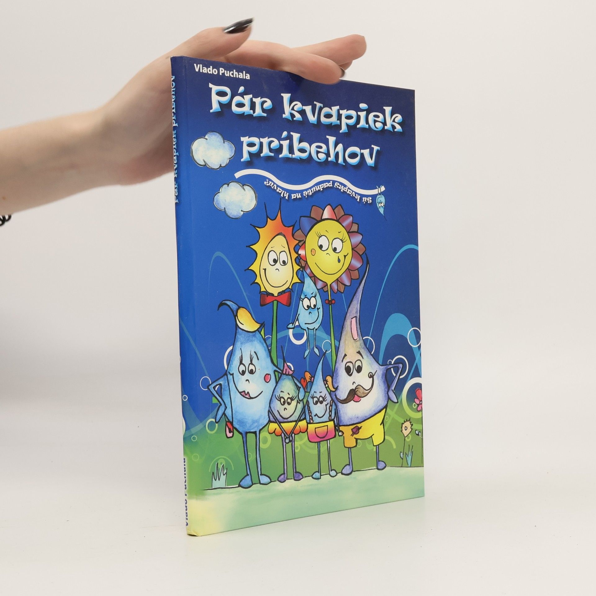 Vladimír Puchala Pár kvapiek príbehov: sú kvapky padnuté na hlavu?