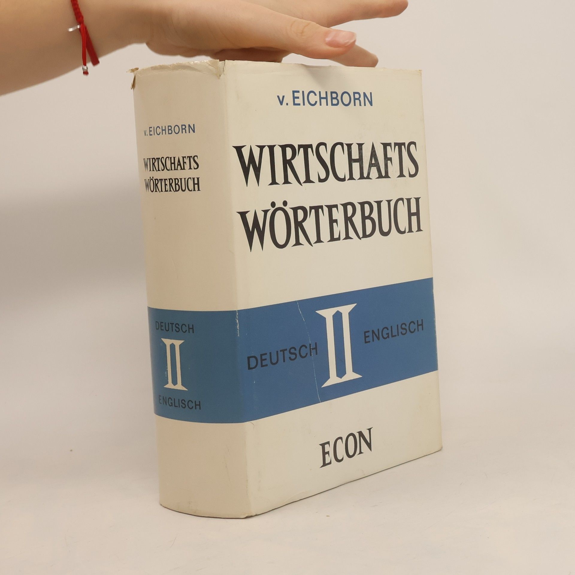 Reinhart von Eichborn Wirtschaftswörterbuch II. Deutsch/Englisch