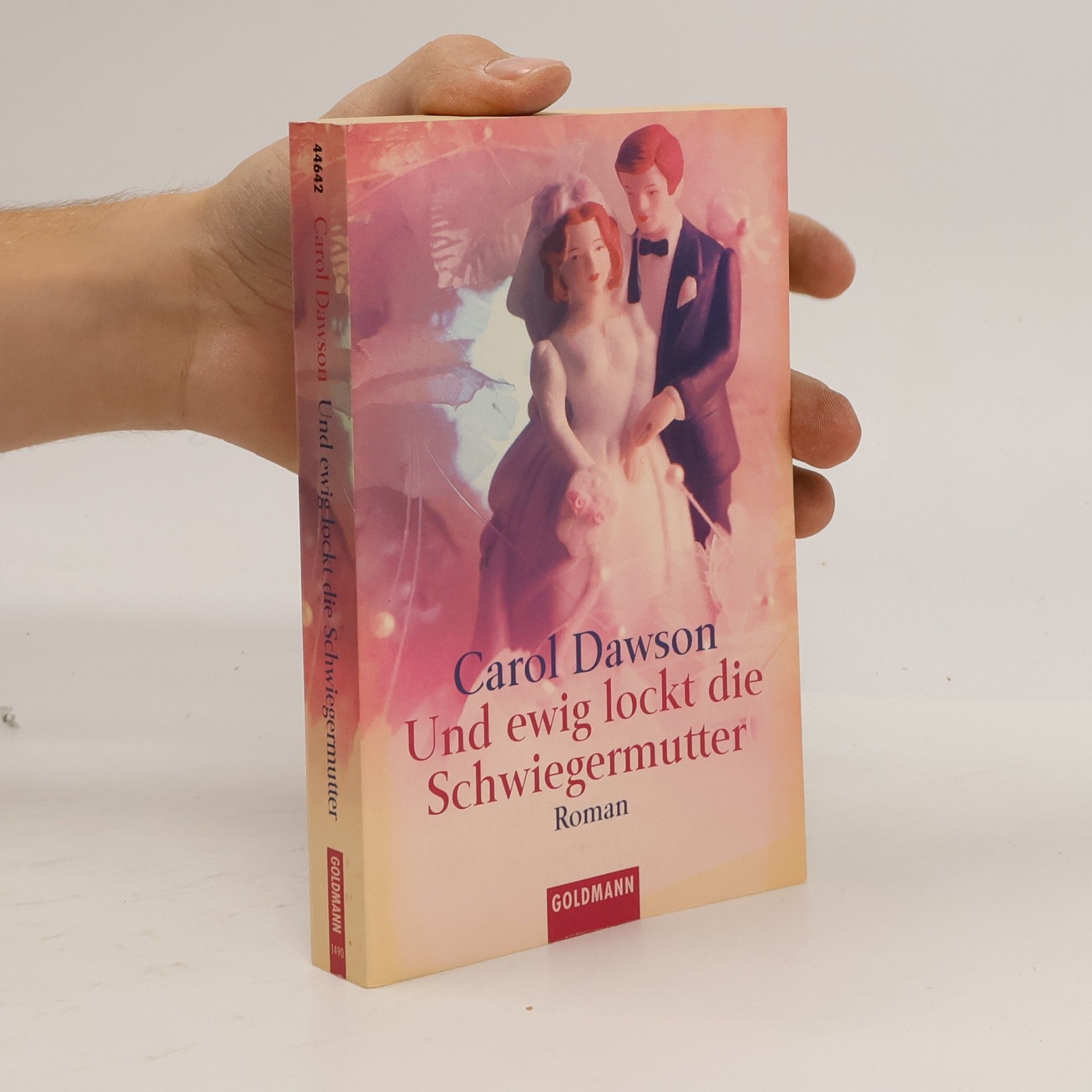 Carol Dawson Und ewig lockt die Schwiegermutter