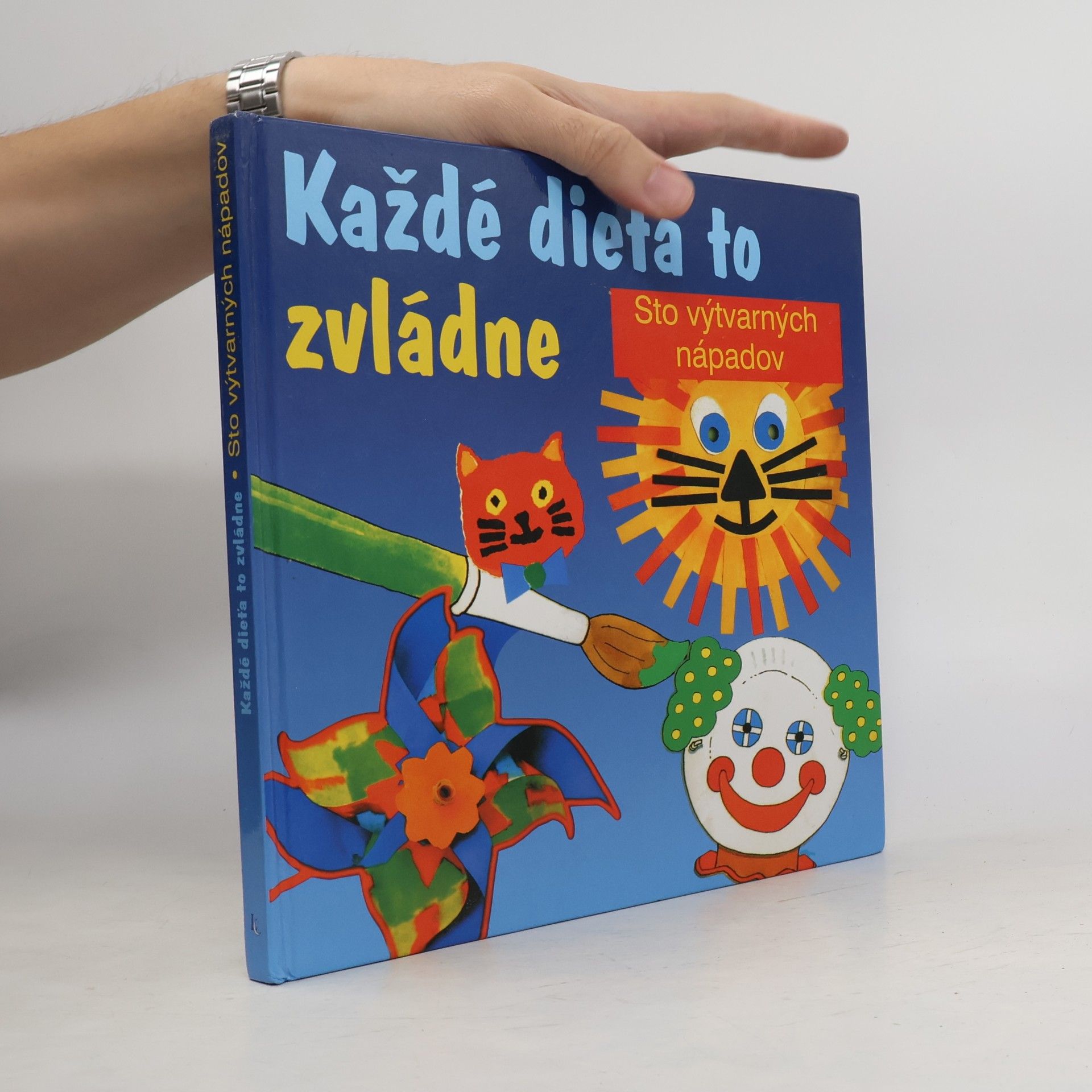 Každé dieťa to zvládne, Sto výtvarných nápadov