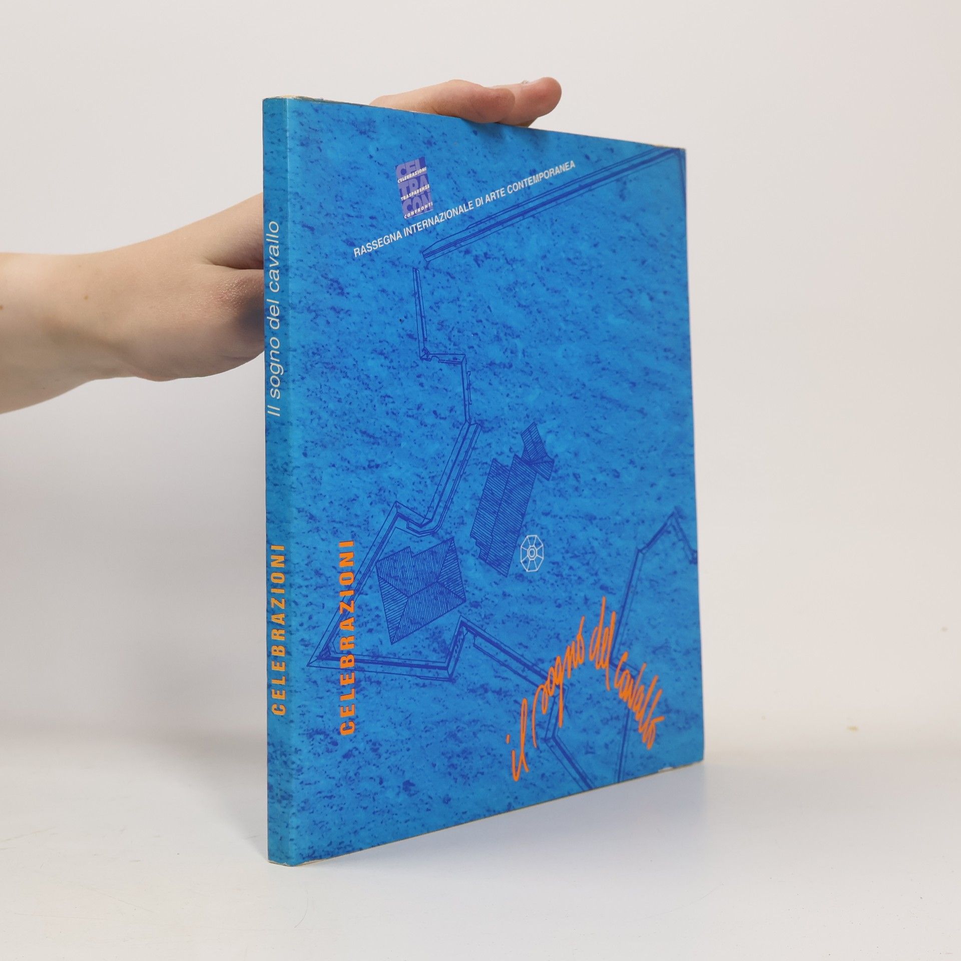 Various authors Il sogno del cavallo. Celebrazioni