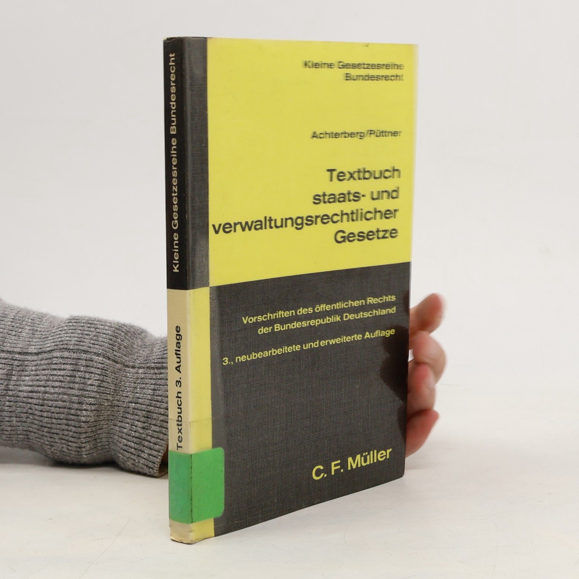 Textbuch staats- und verwaltungsrechtlicher Gesetze - 3., neubearbeitete und erweiterte Auflage