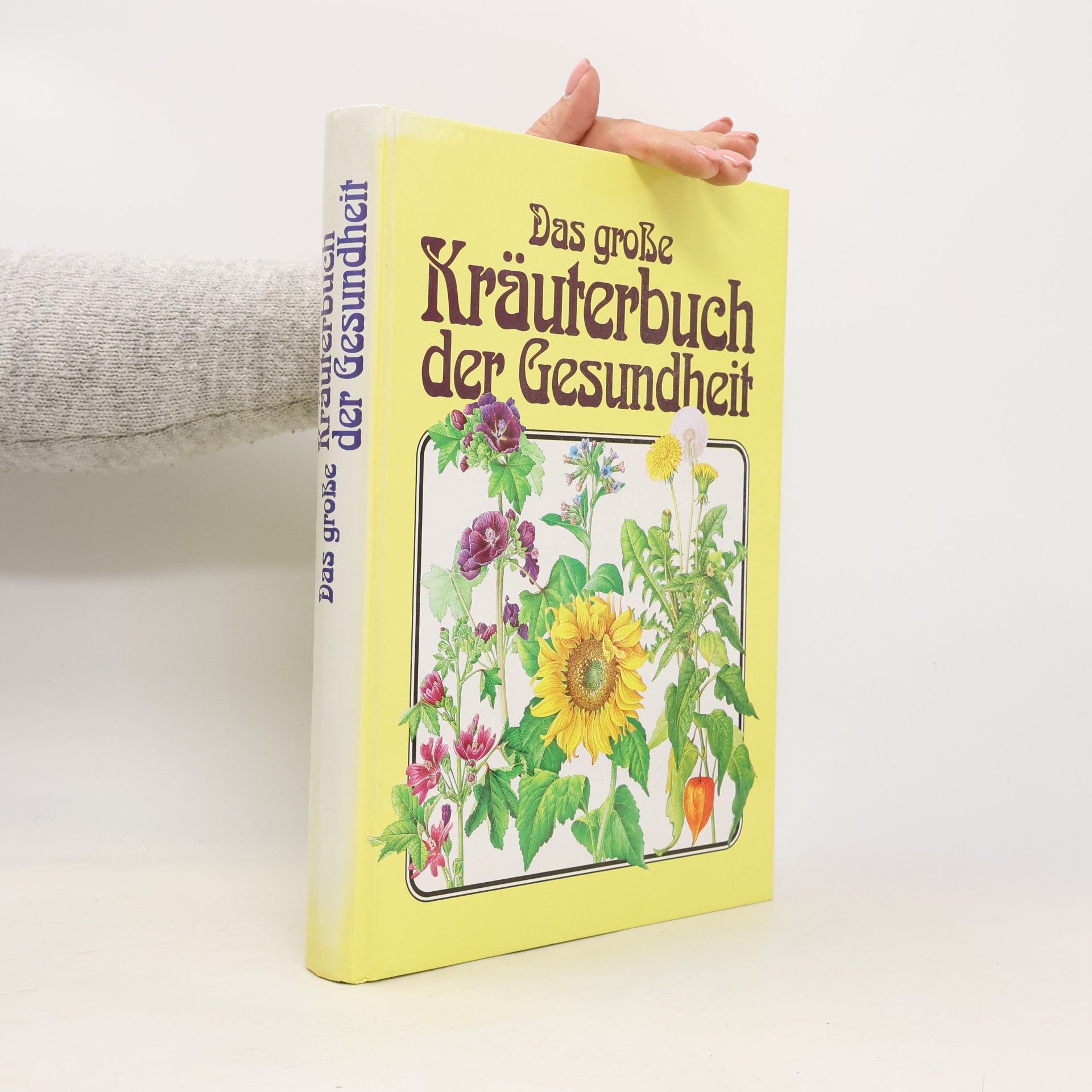 Das große Kräuterbuch der Gesundheit