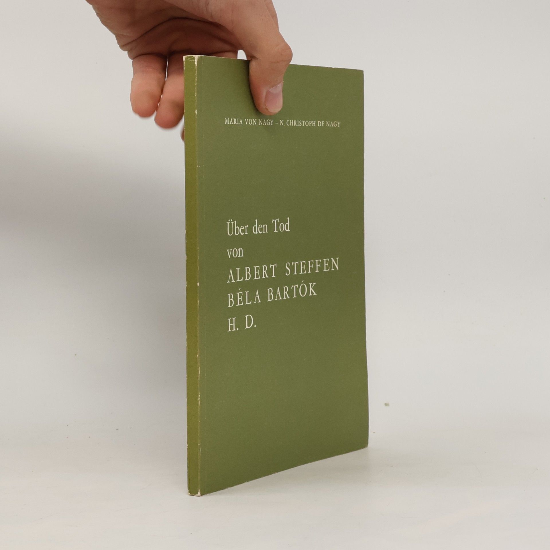 Maria von Nagy Über den Tod von Albert Steffen, Béla Bartók, H.D.