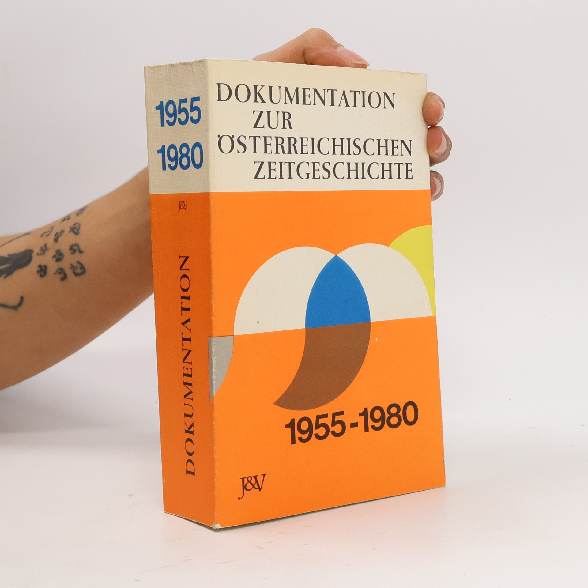 Dokumentation zur österreichischen Zeitgeschichte: 1955-1980