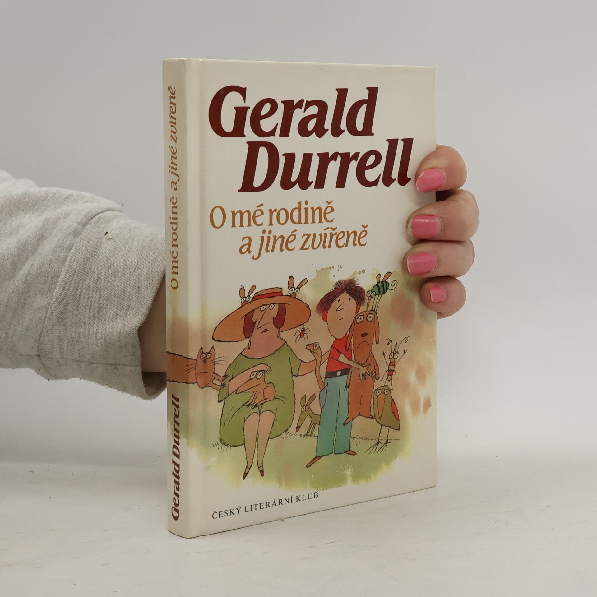 Gerald Durrell O mé rodině a jiné zvířeně