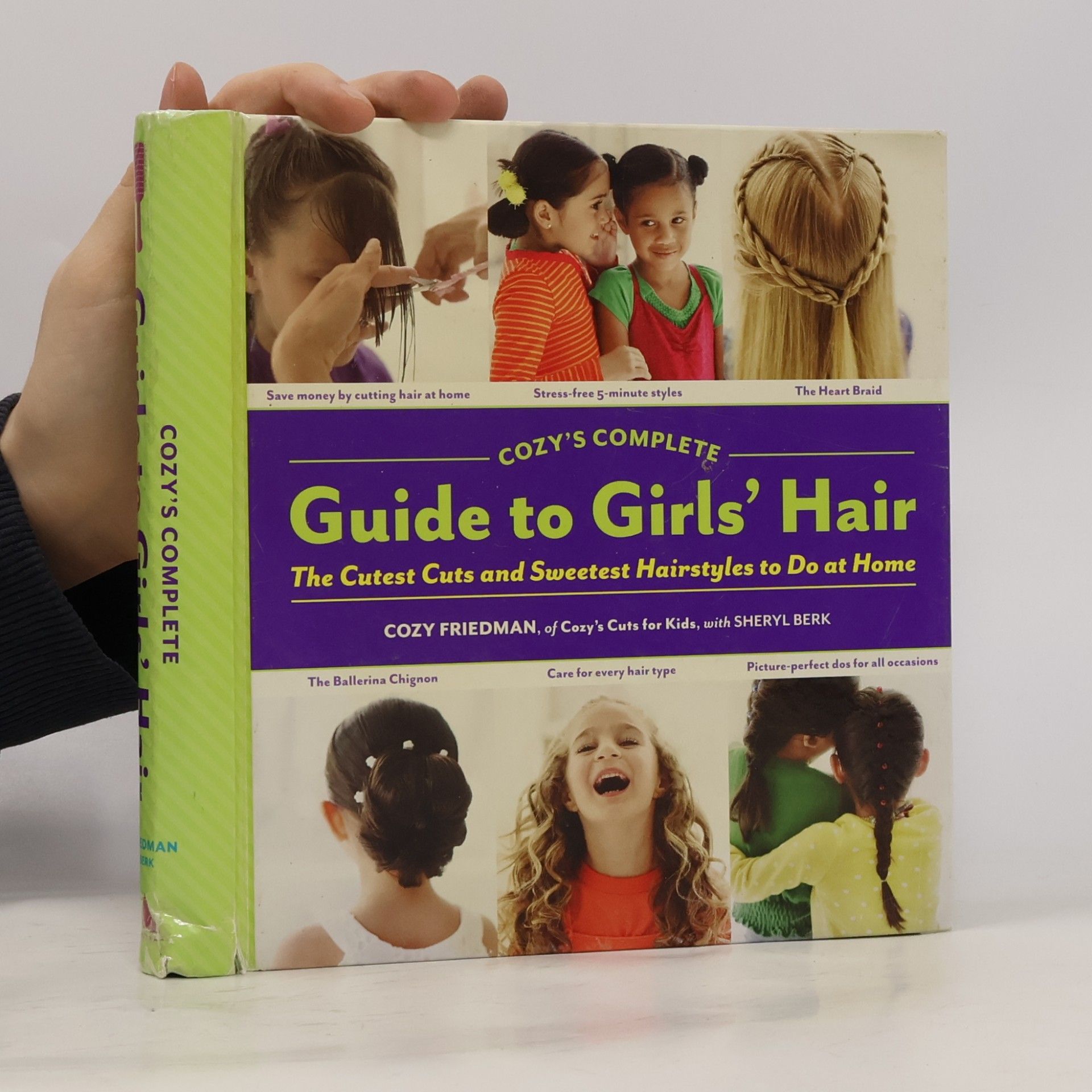 Cozy Friedman Cozy's Complete Guide to Girls' Hair
