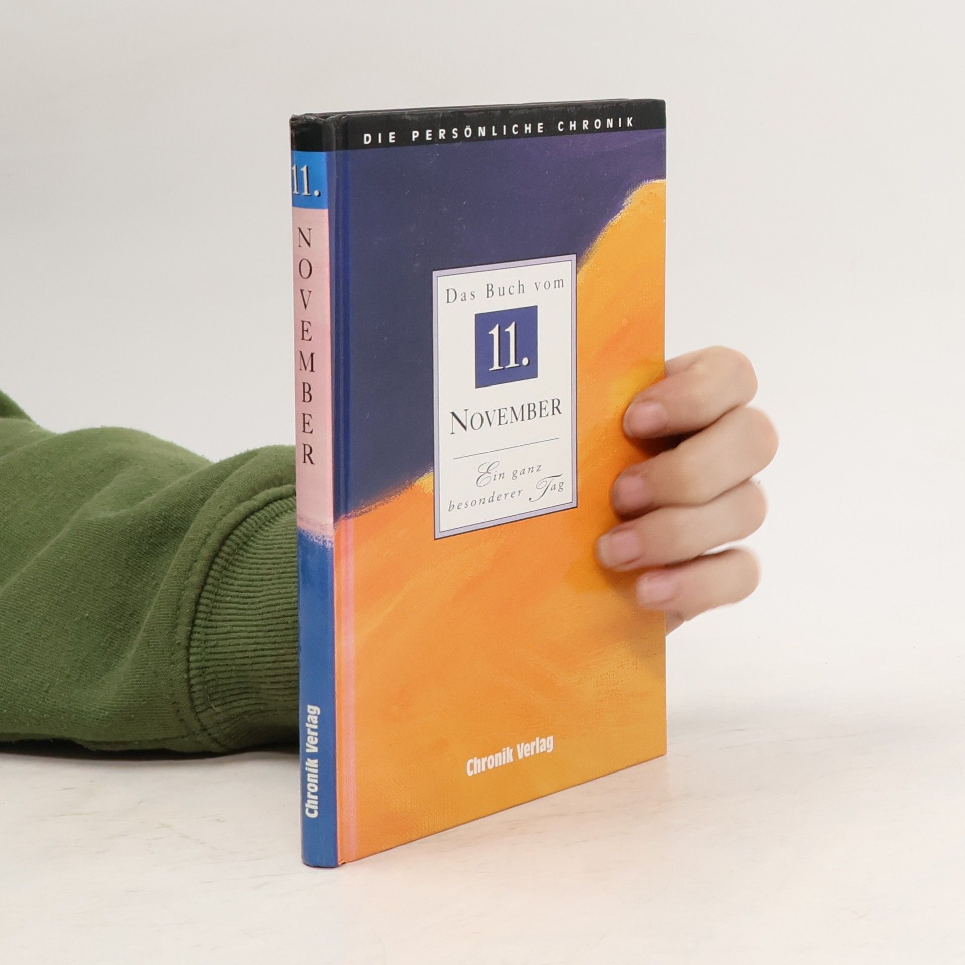 Kolektiv autorů Die persönliche Chronik. Das Buch vom 11. November