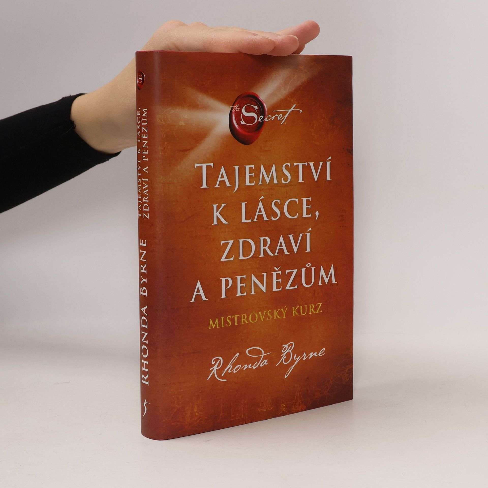 Rhonda Byrne Tajemství k lásce, zdraví a penězům