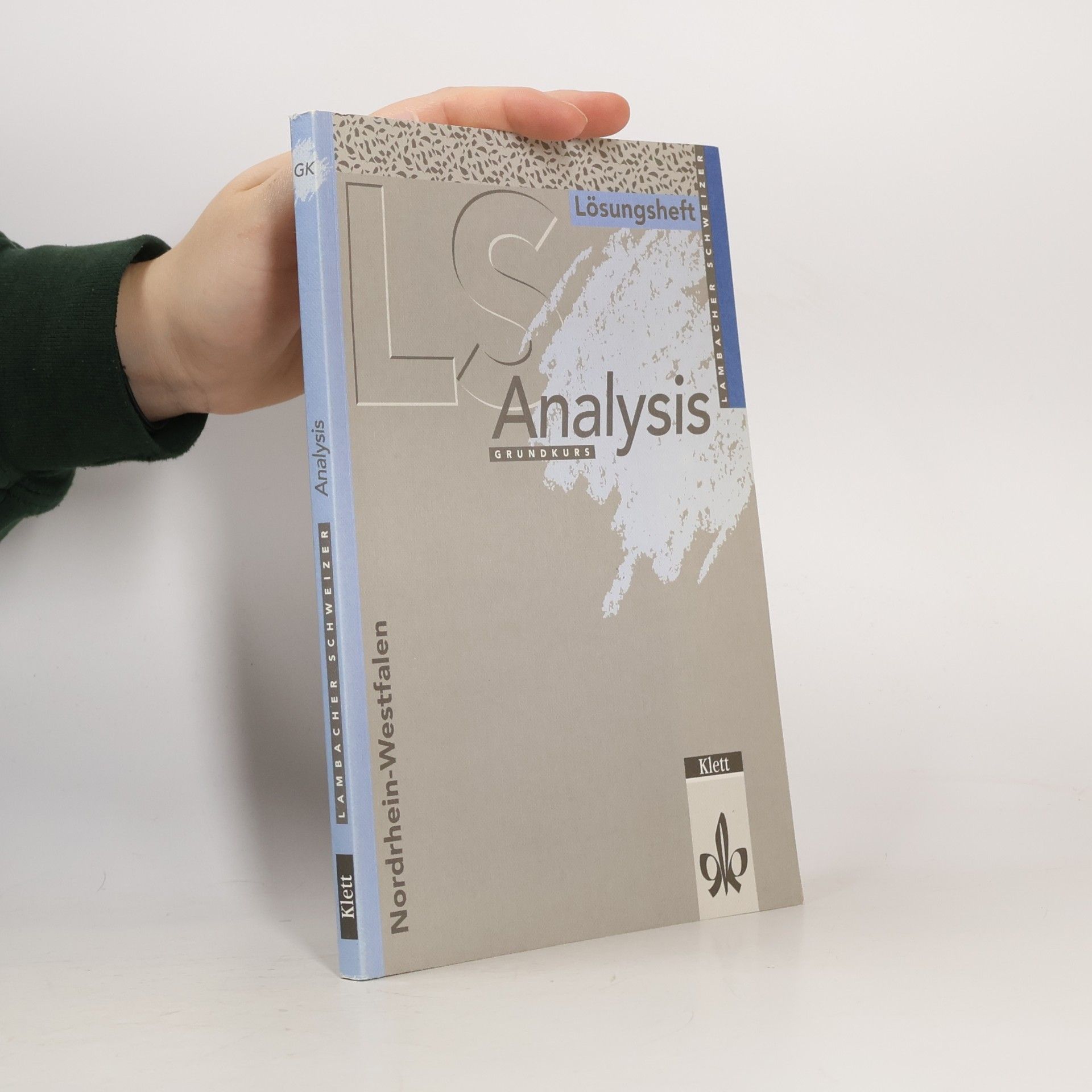 Collectif d'auteurs LS Mathematik. Analysis. Nordrhein-Westfalen. Grundkurs. Lösungsheft