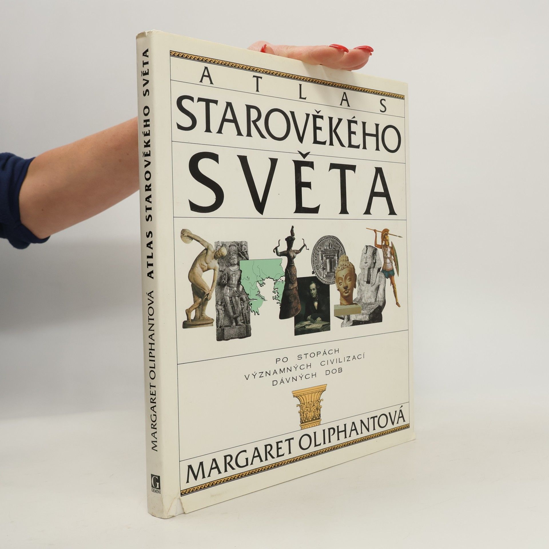 Margaret Oliphant Atlas starověkého světa: Po stopách významných civilizací starověku