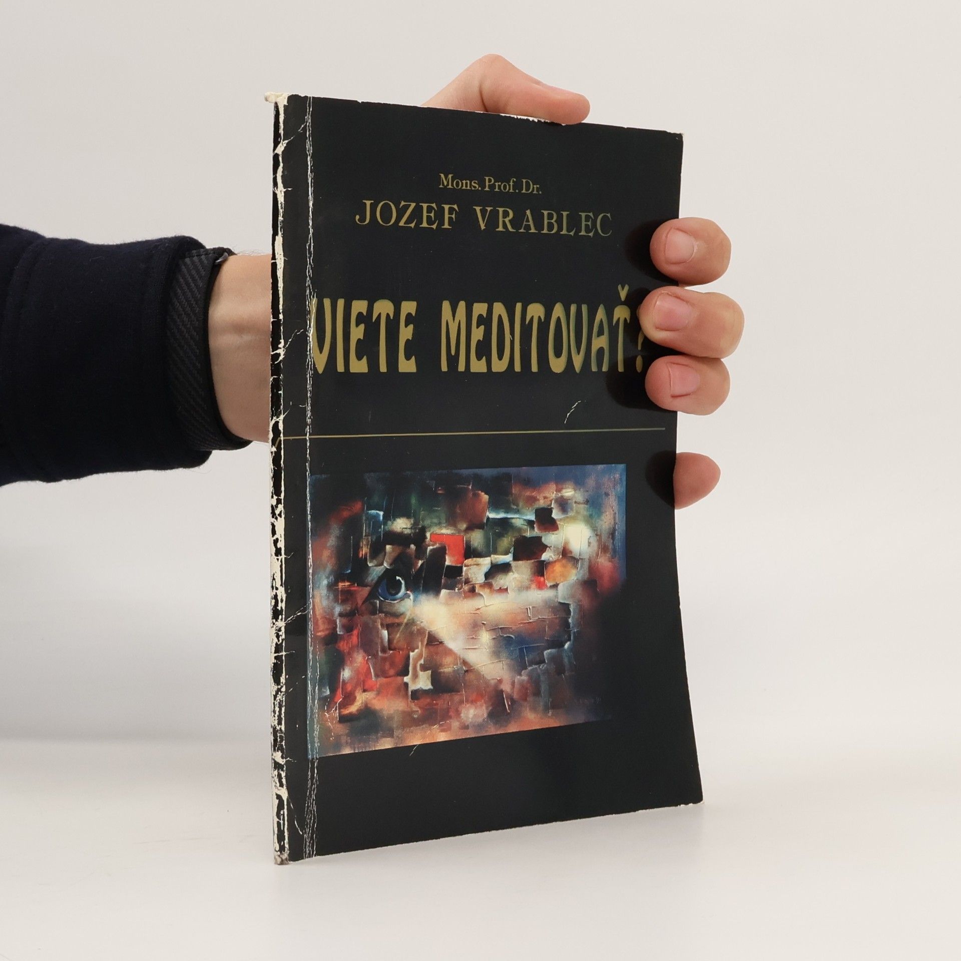 Jozef Vrablec Viete meditovať?