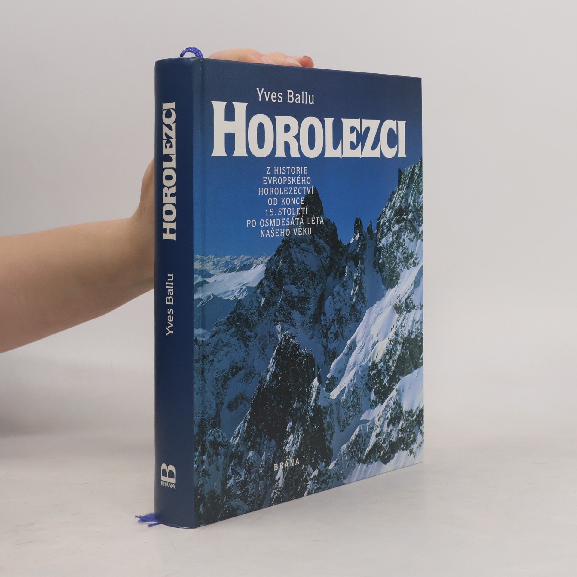 Horolezci: Z historie evropského horolezectví od konce 15. století po osmdesátá léta našeho věku