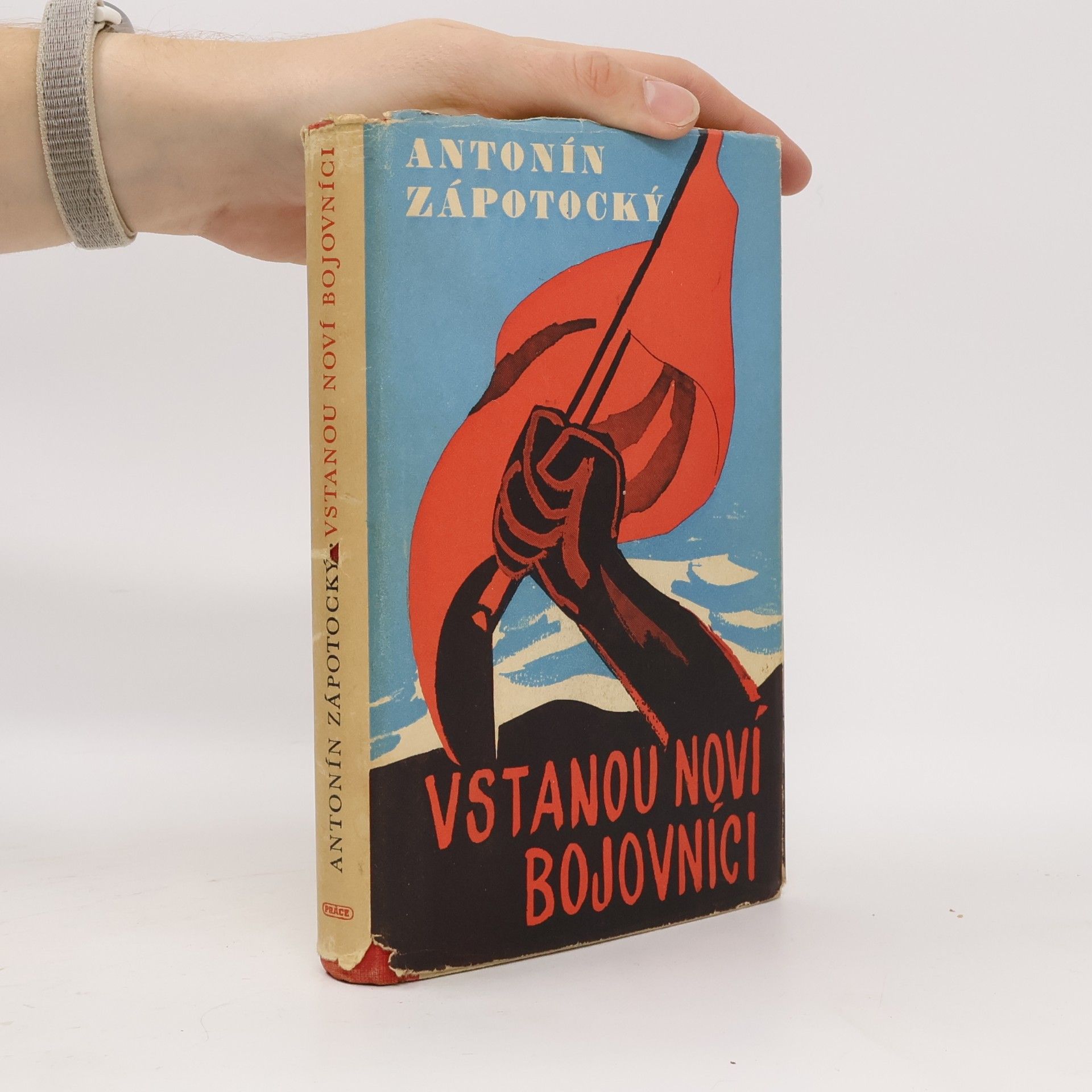 Antonín Zápotocký Vstanovou noví bojovníci