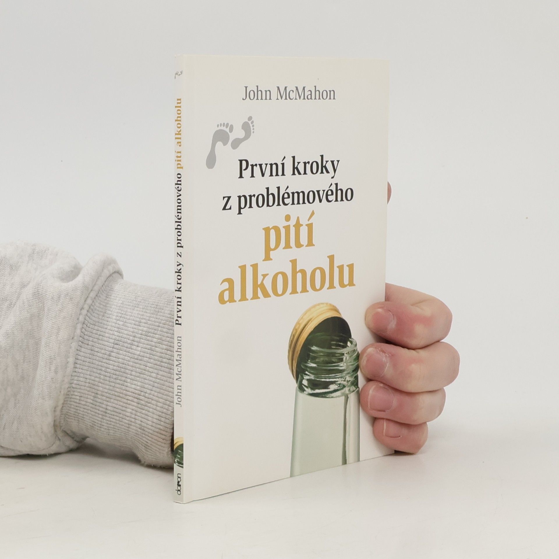 John McMahon První kroky z problémového pití alkoholu