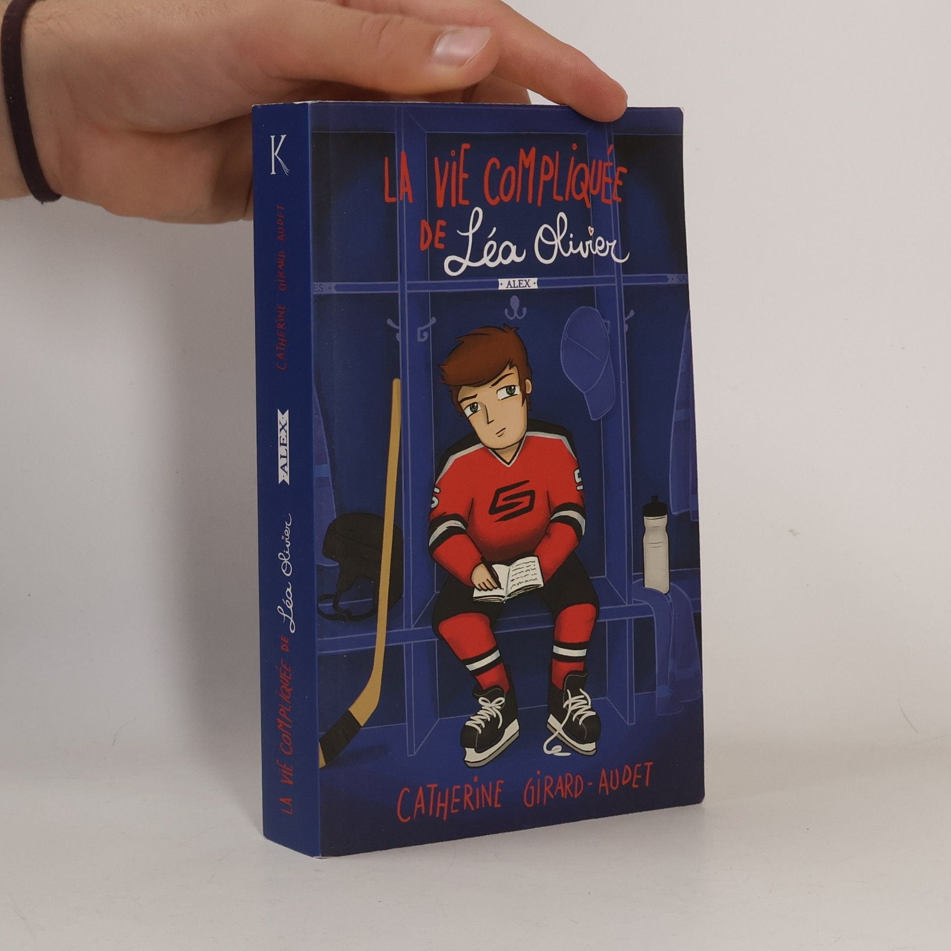 Catherine Girard-Audet Alex: La vie compliquée de Léa Olivier