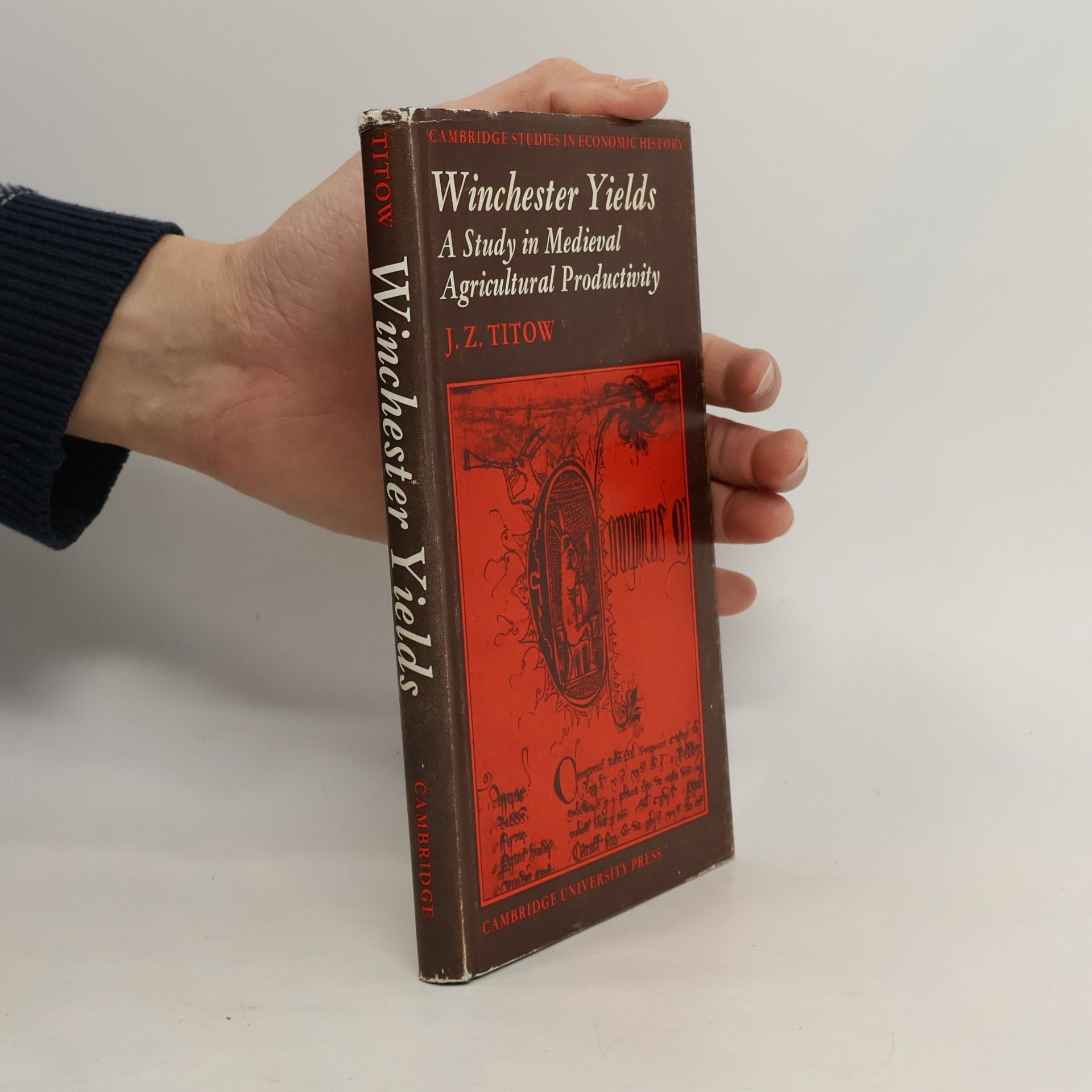 J. Z. Titow Cambridge Studies in Economic History: Winchester Yields