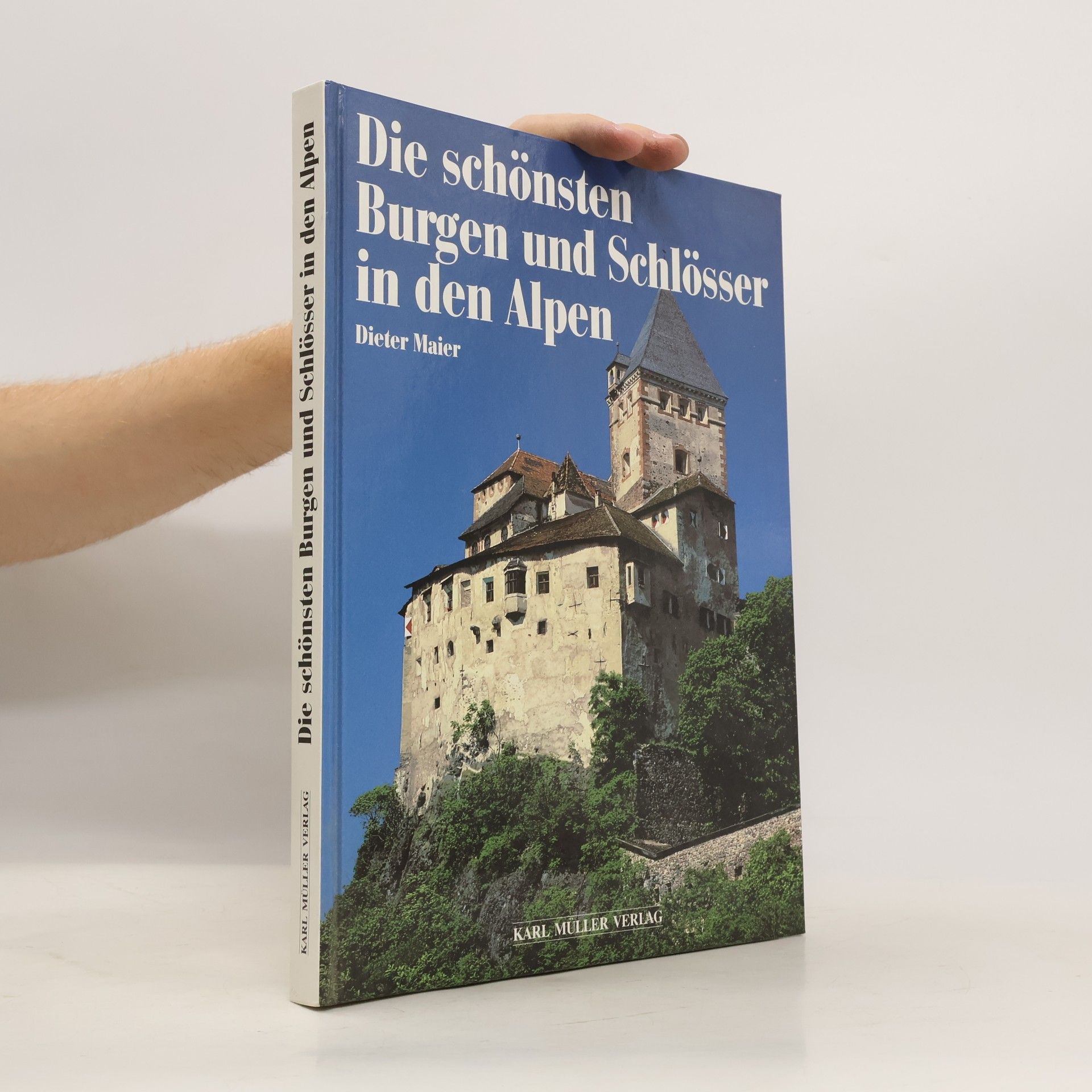 Die schönsten Burgen und Schlösser in den Alpen