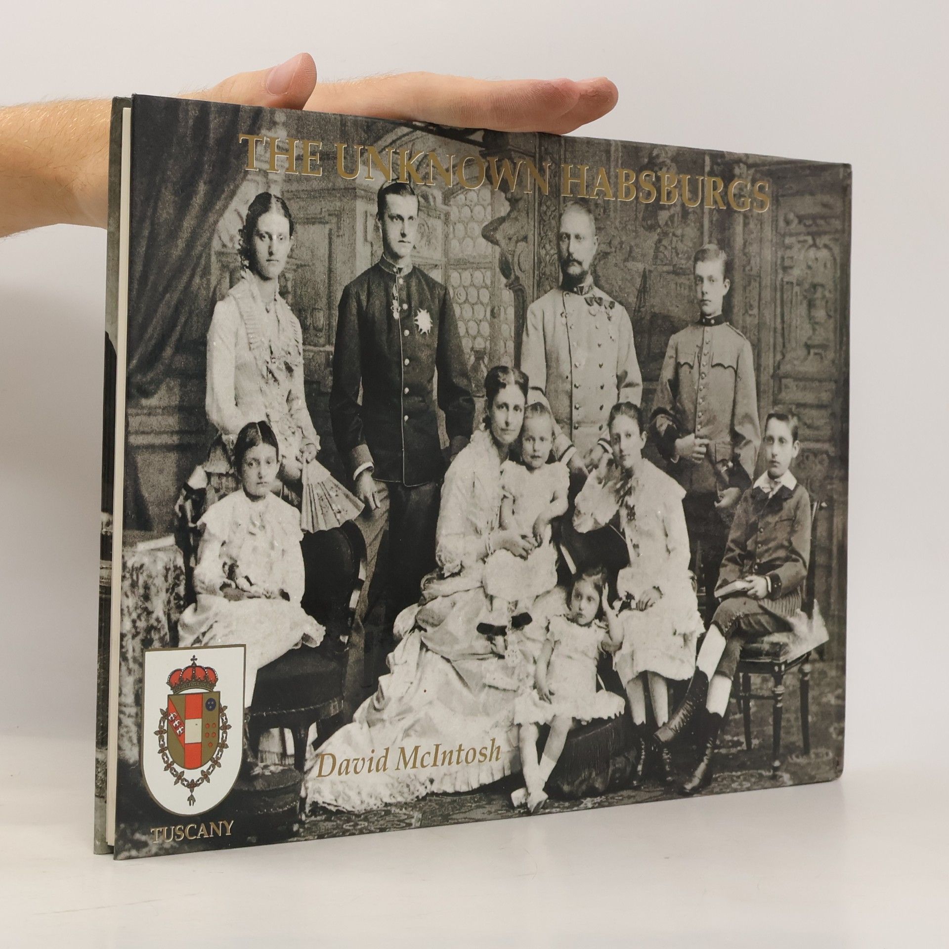 David C. "Bud" McIntosh The Unknown Habsburgs
