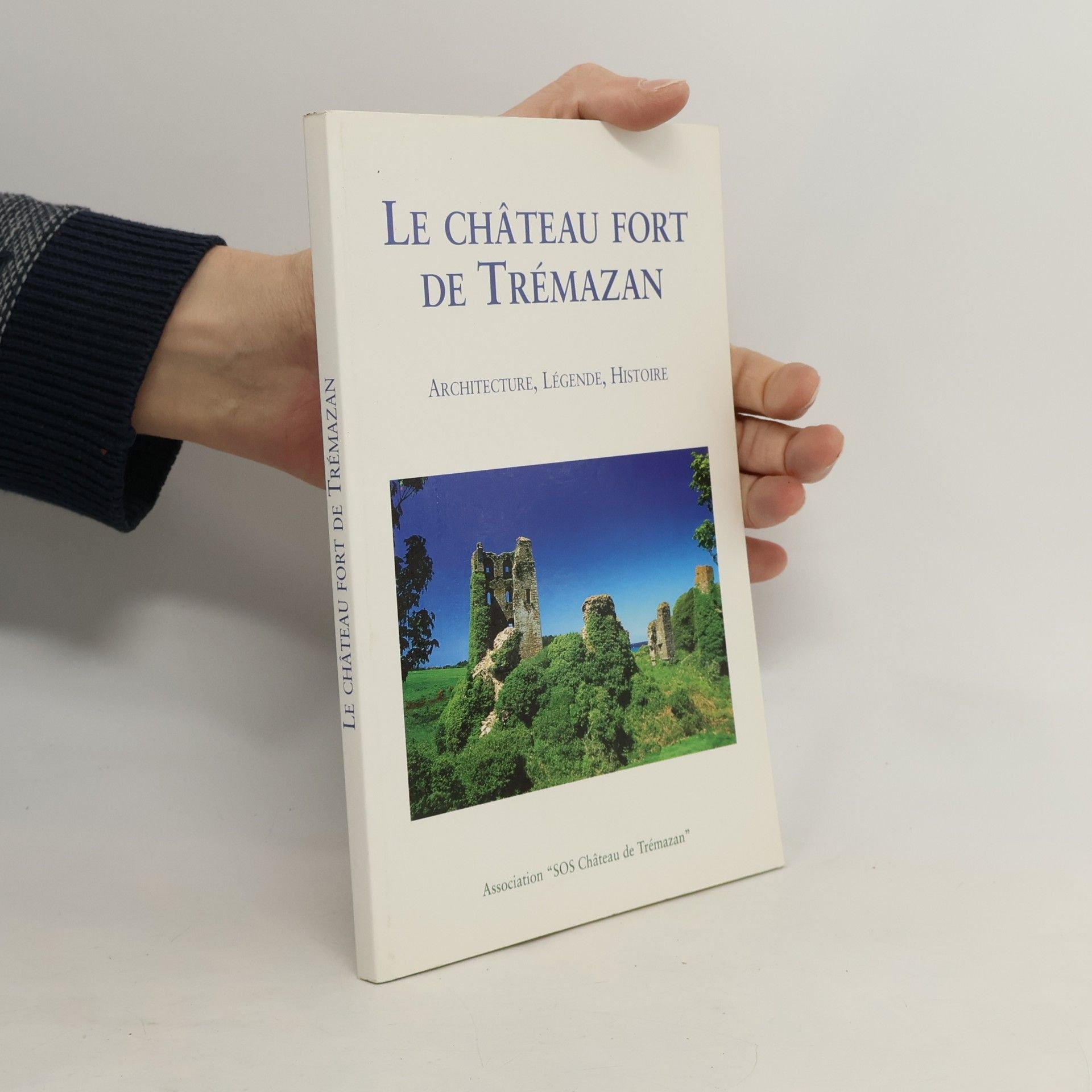Jean-Yves Besselièvre Le château fort de Trémazan