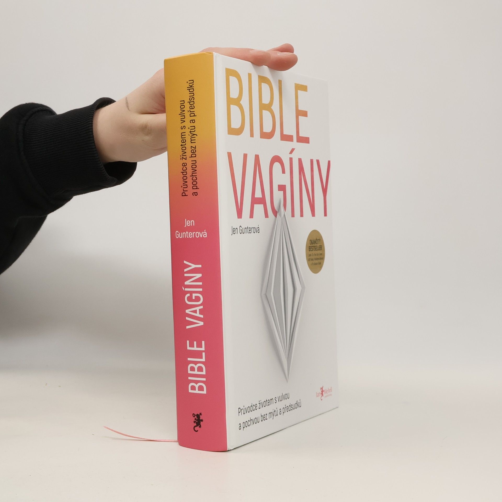 Jen Gunter Bible vagíny : průvodce životem s vulvou a pochvou bez mýtů a předsudků