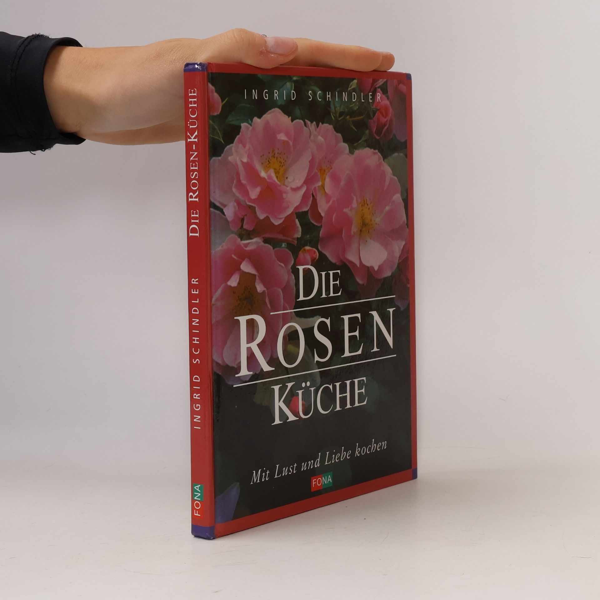 Ingrid Schindler Die Rosen-Küche