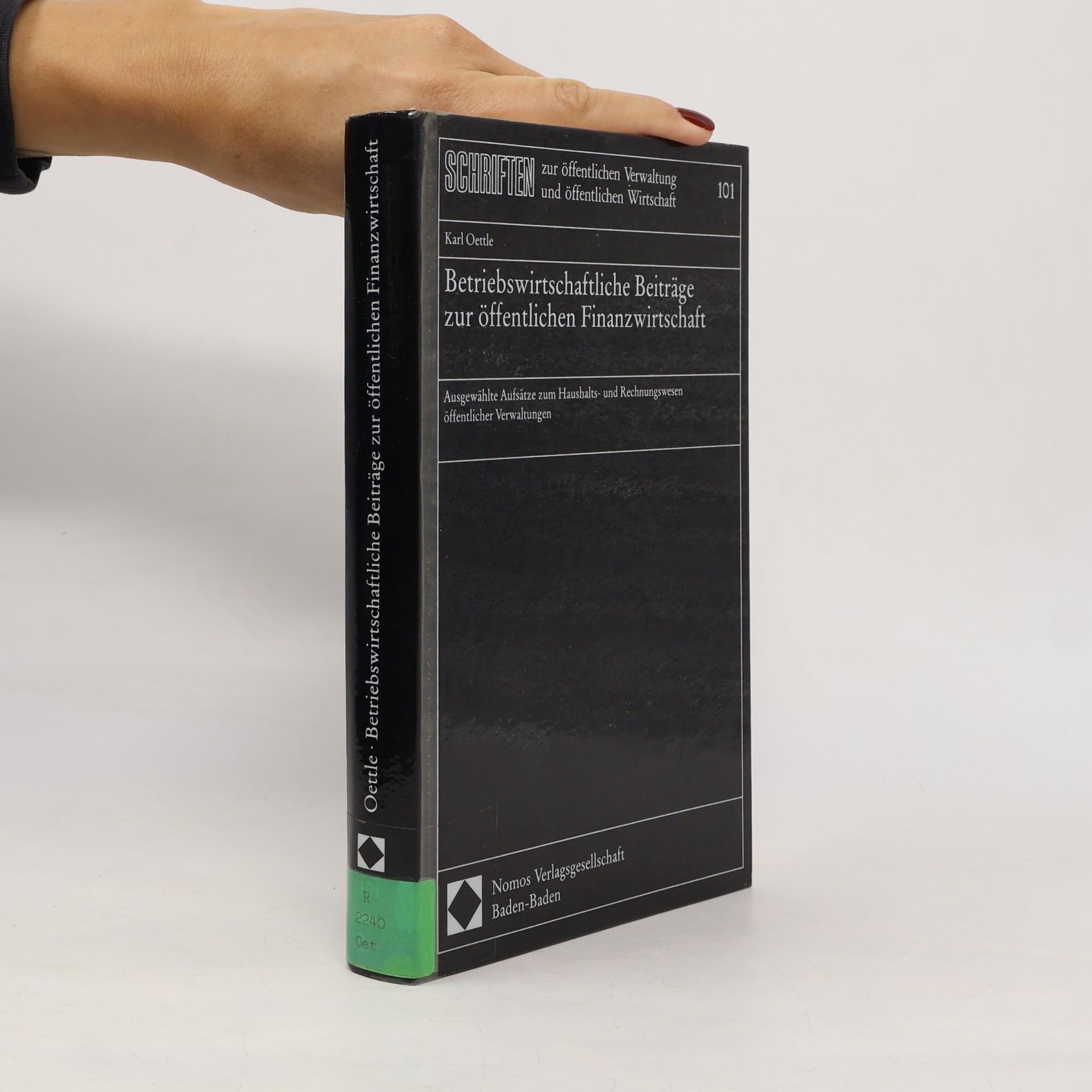 Schriften zur öffentlichen Verwaltung und öffentlichen Wirtschaft - 101: Betriebswirtschaftliche Beiträge zur öffentlichen Finanzwirtschaft