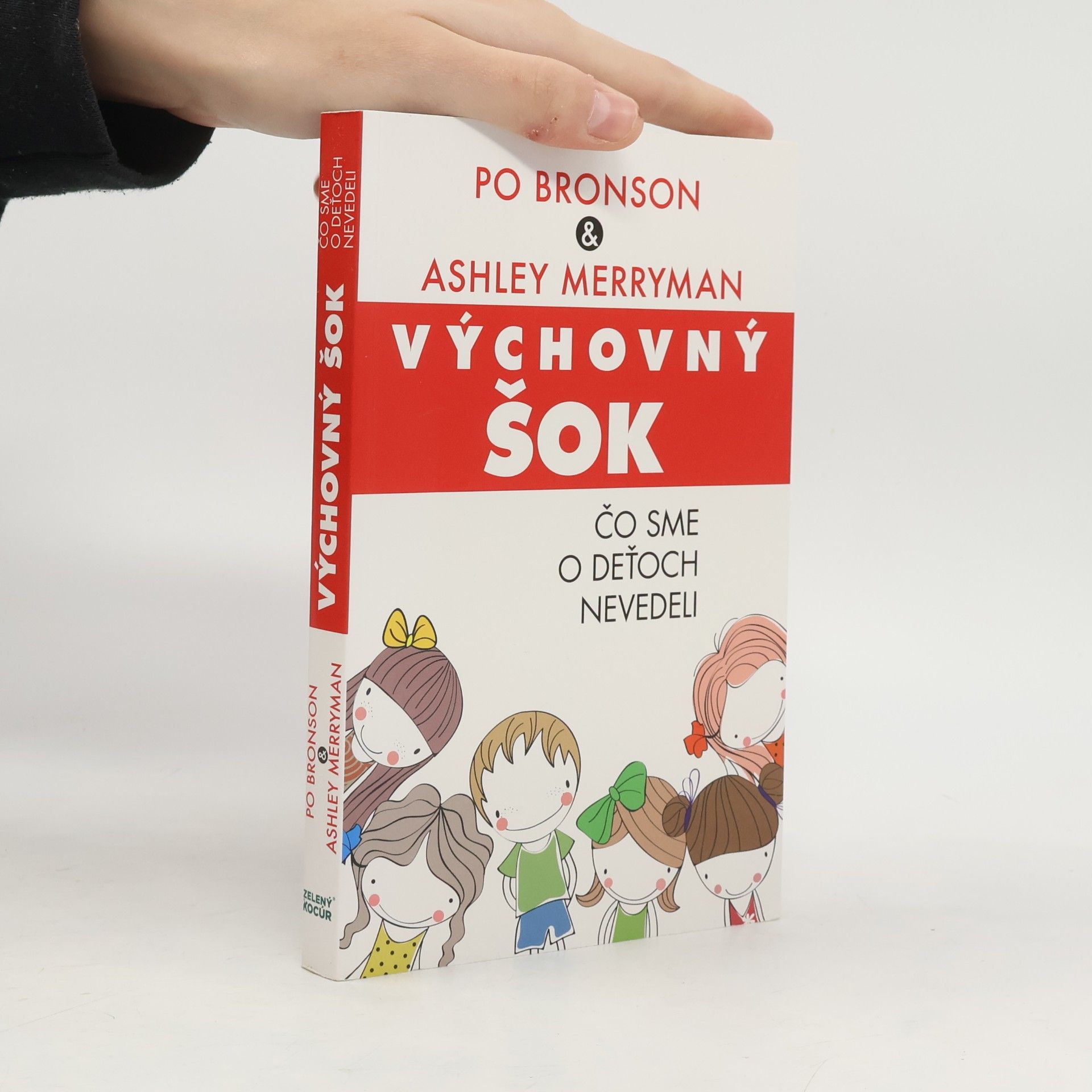Ashley Merryman Výchovný šok - čo sme o deťoch nevedeli