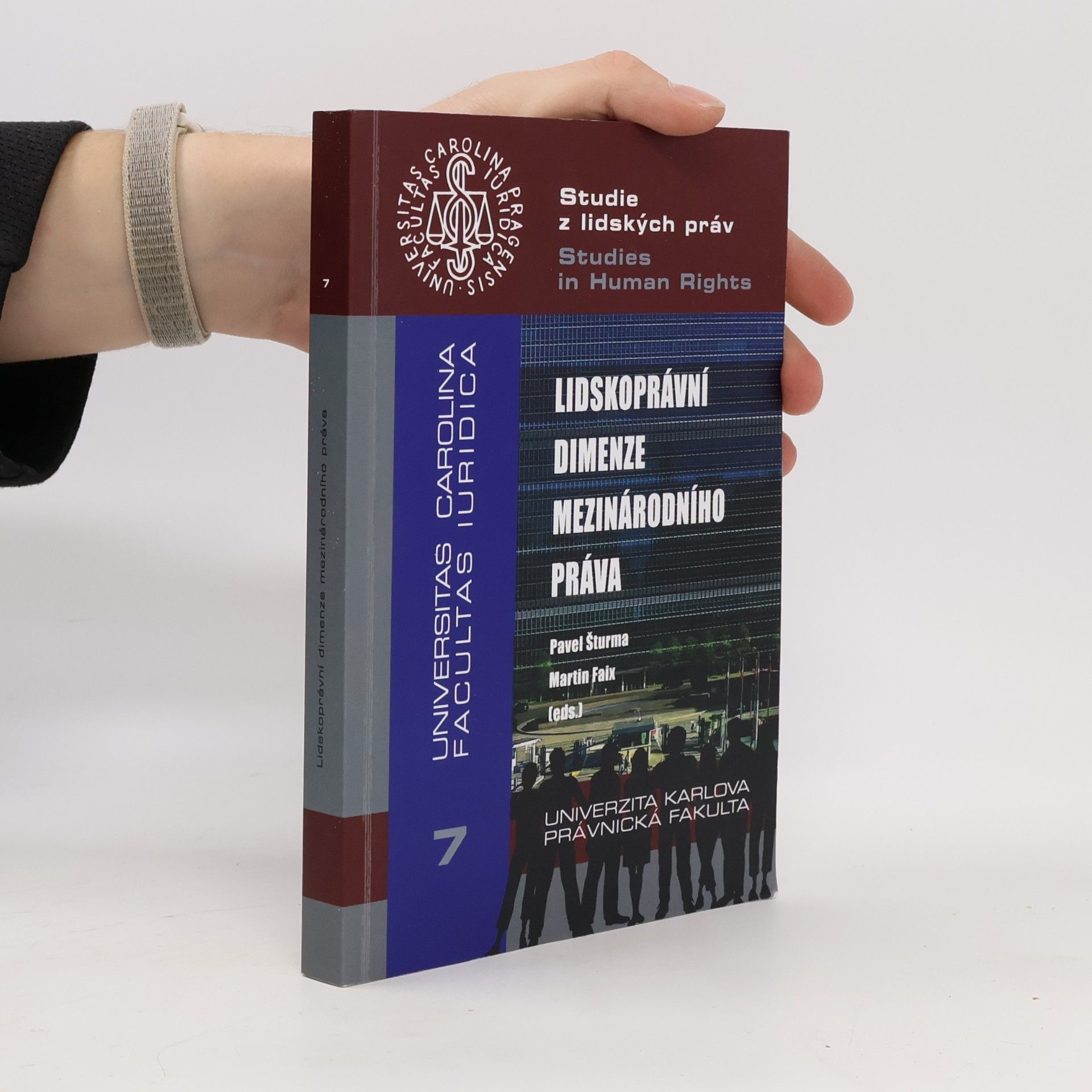 Studie z lidských práv / Studies in Human Rights - 7: Lidskoprávní dimenze mezinárodního práva