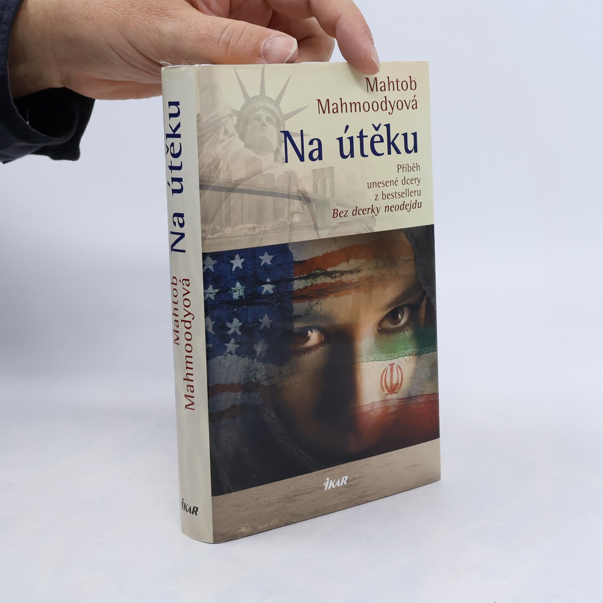 Mahtob Mahmoody Na útěku. Příběh unesené dcery z bestselleru Bez dcerky neodejdu