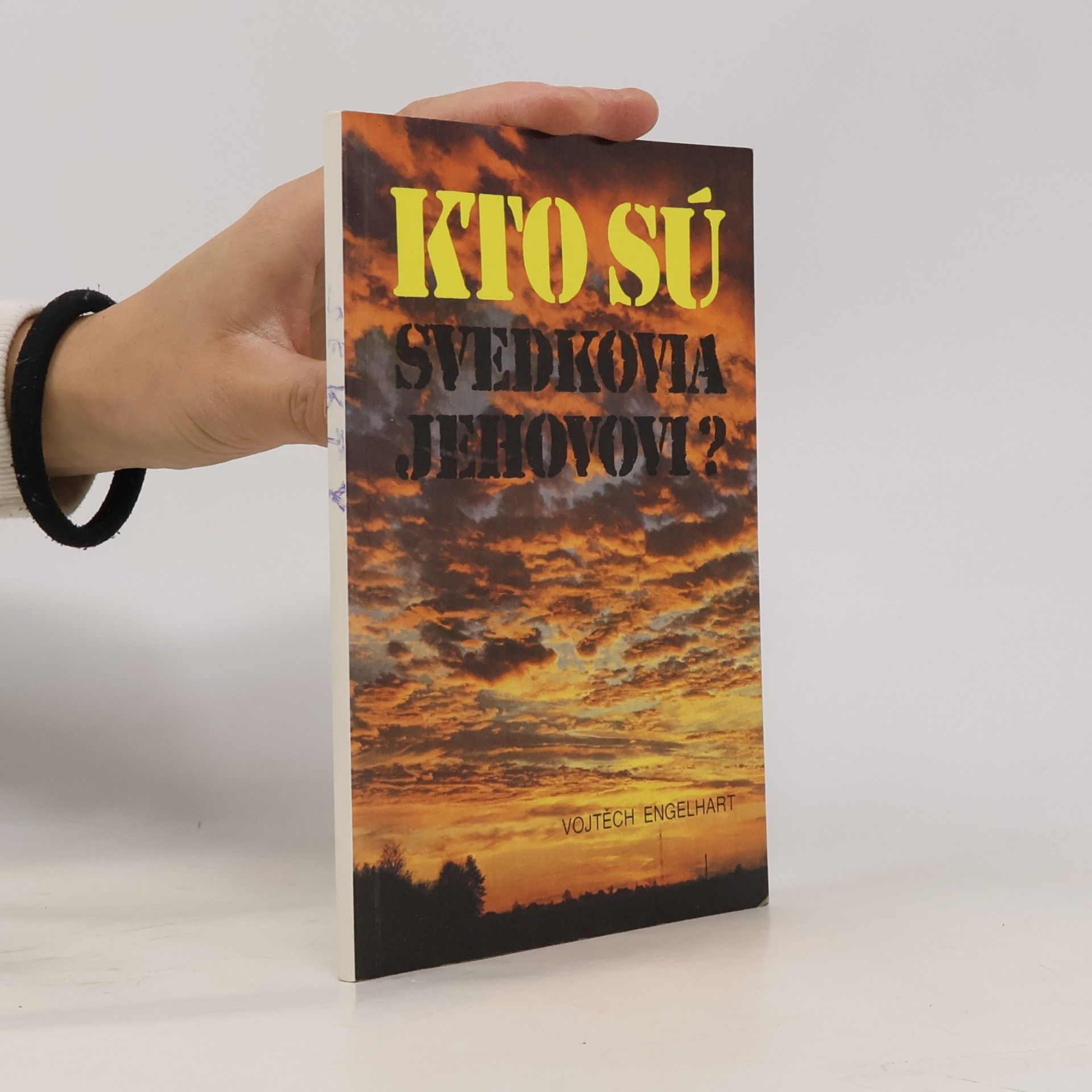 Vojtěch Engelhart Kto sú Svědkovia Jehovovi?