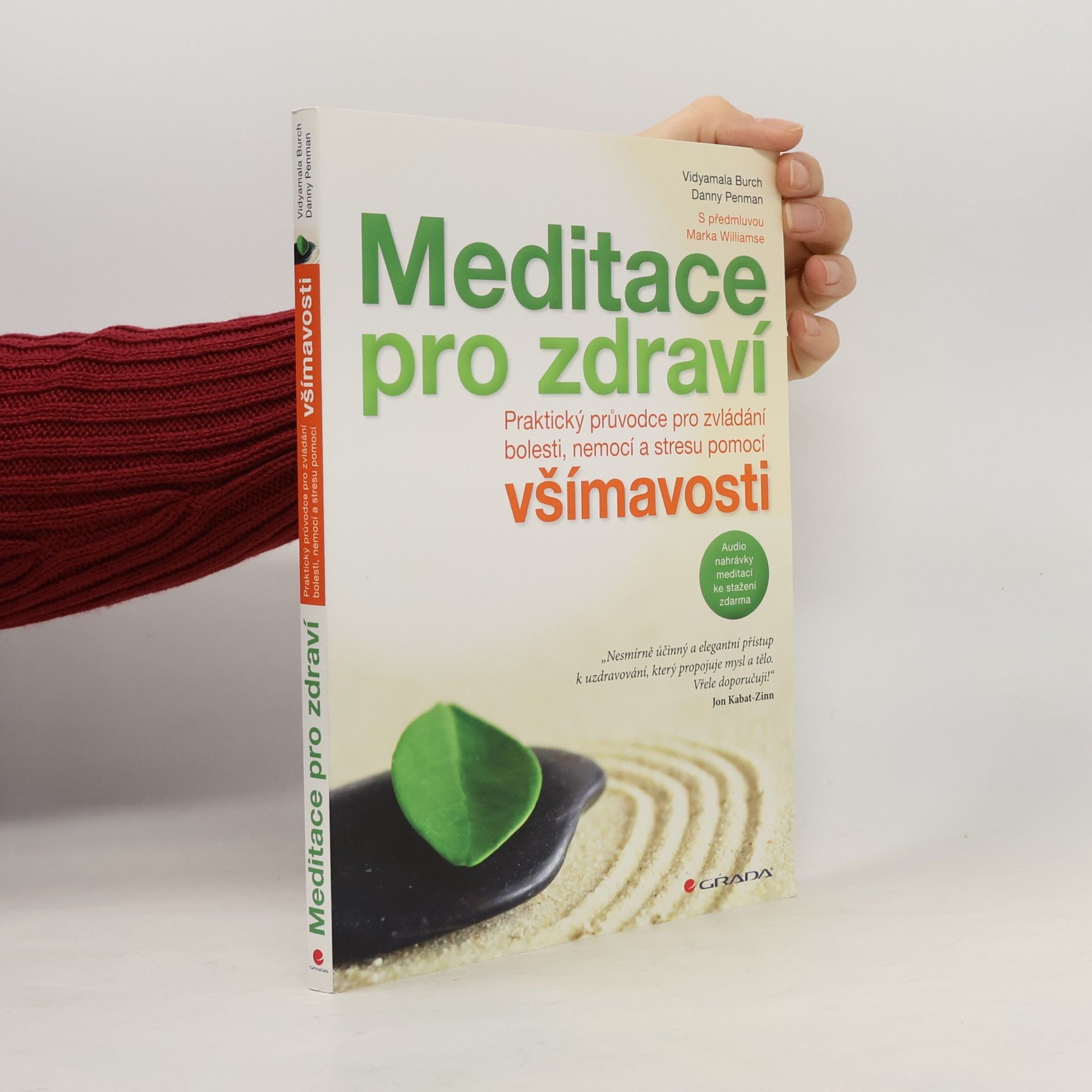 Vidyamala Burch Meditace pro zdraví. Praktický průvodce pro zvládání bolesti, nemocí a stresu pomocí všímavosti