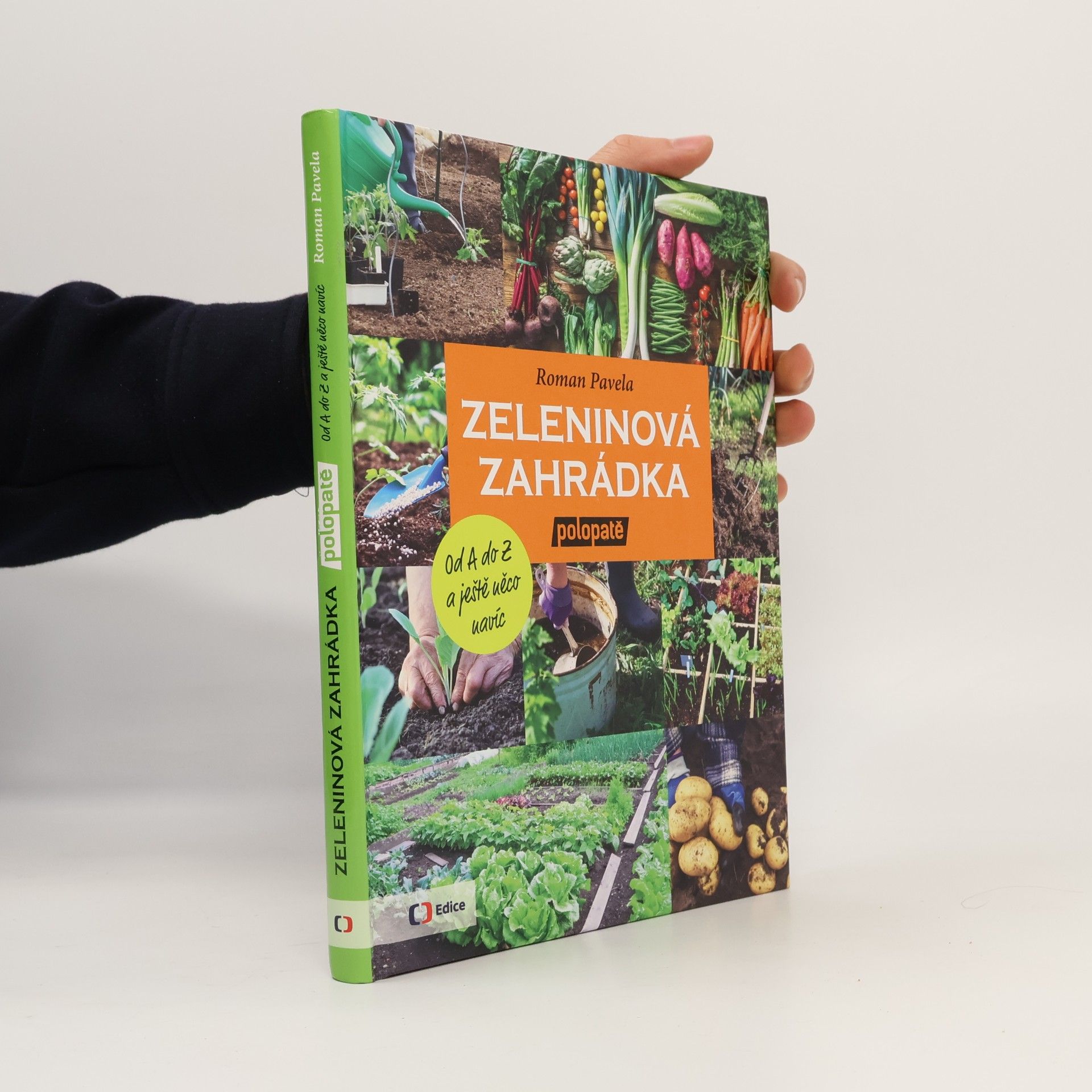 Zeleninová zahrádka polopatě. Od A do Z a ještě něco navíc